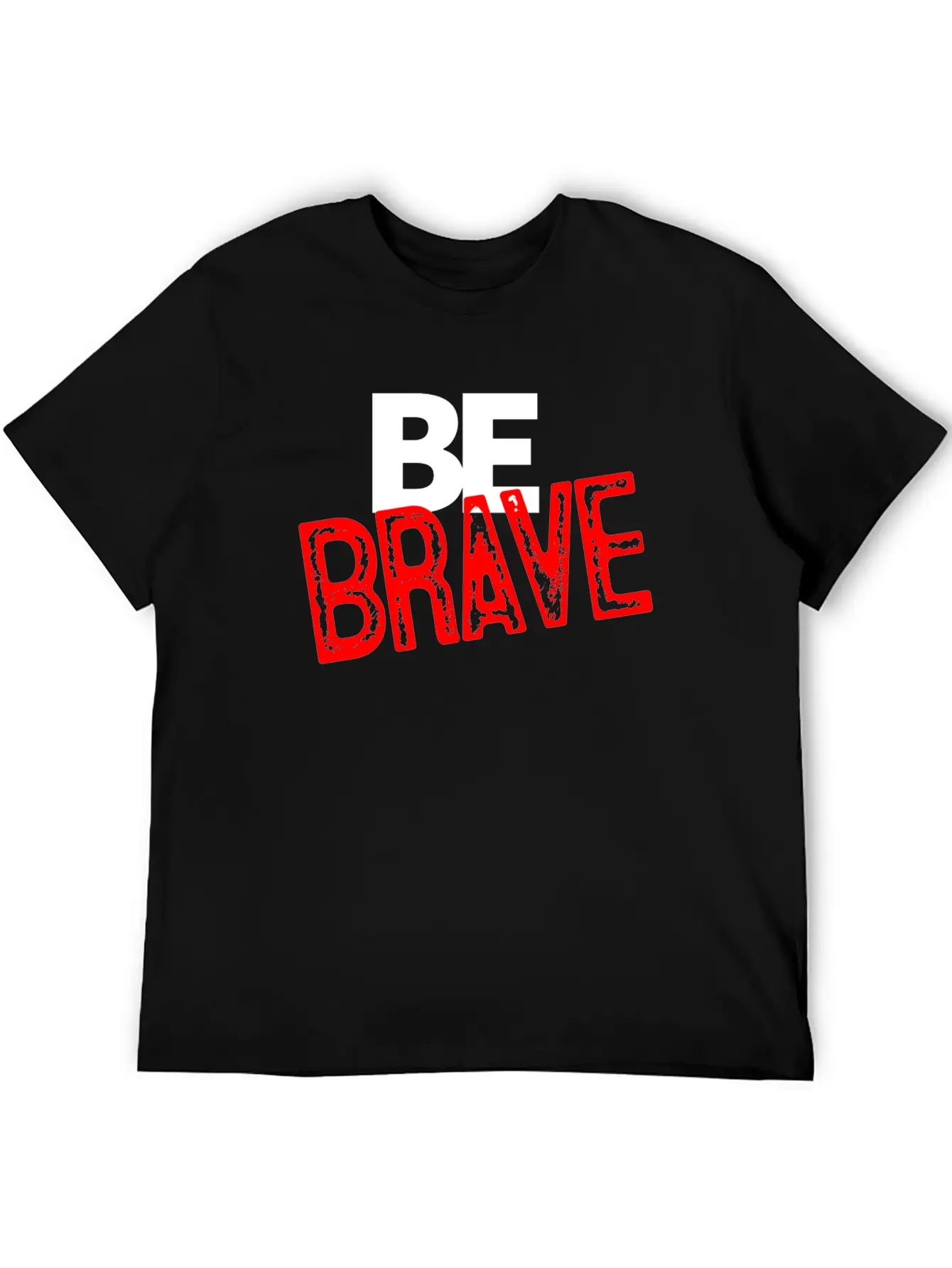 Be Brave Courage Braveness Classic Cotton Tee – Unisex Comfort For Any Season