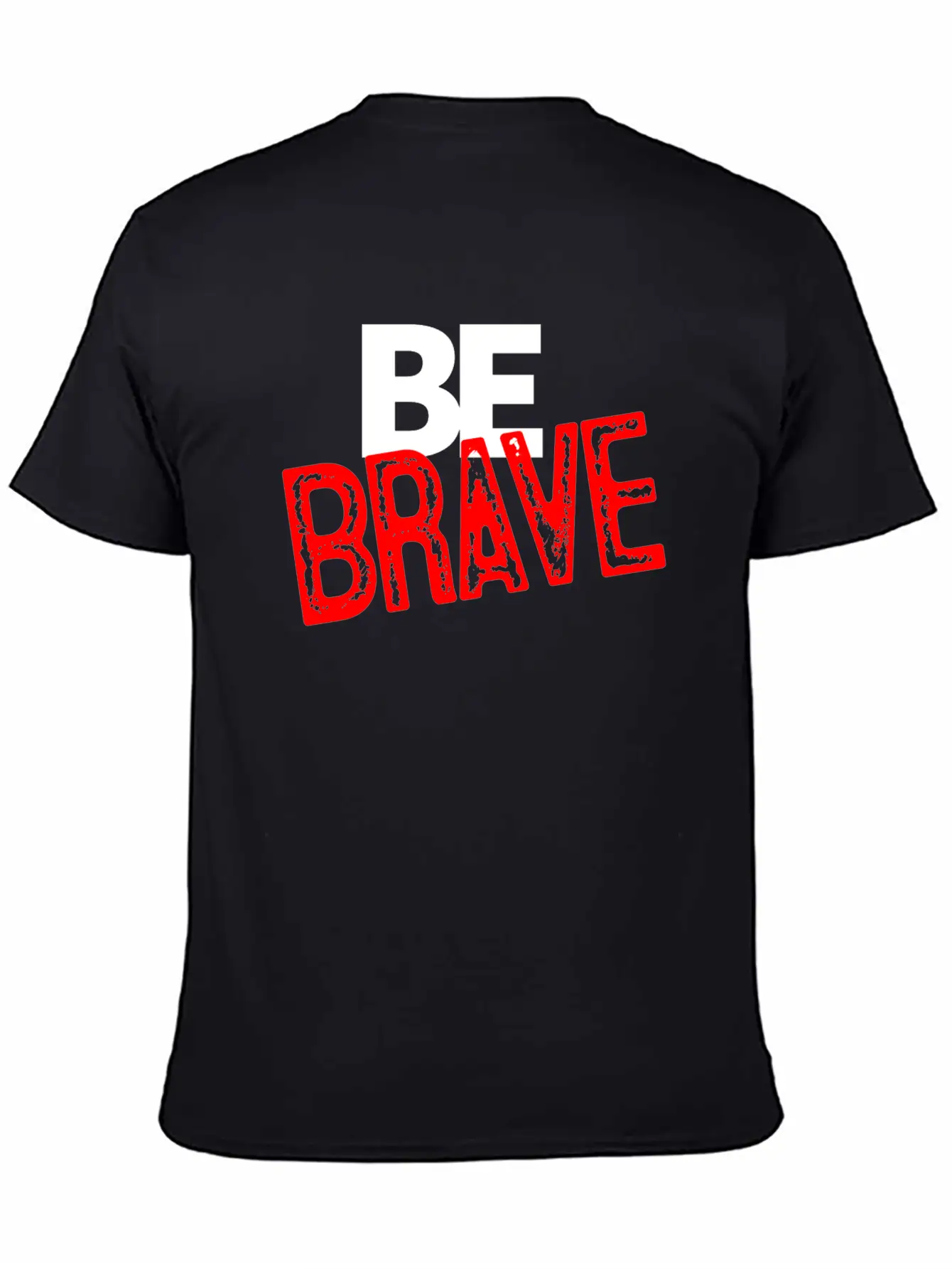 Be Brave Courage Braveness Classic Cotton Tee – Unisex Comfort For Any Season