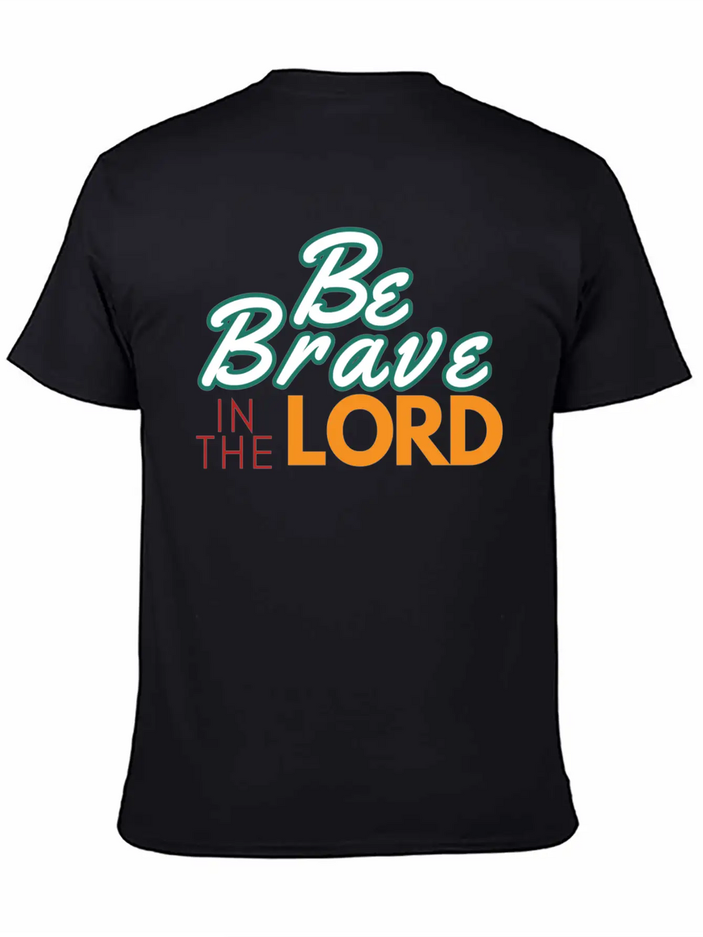 Be Brave In The Lord Breathable Soft Cotton T-Shirt – Timeless Casual Look
