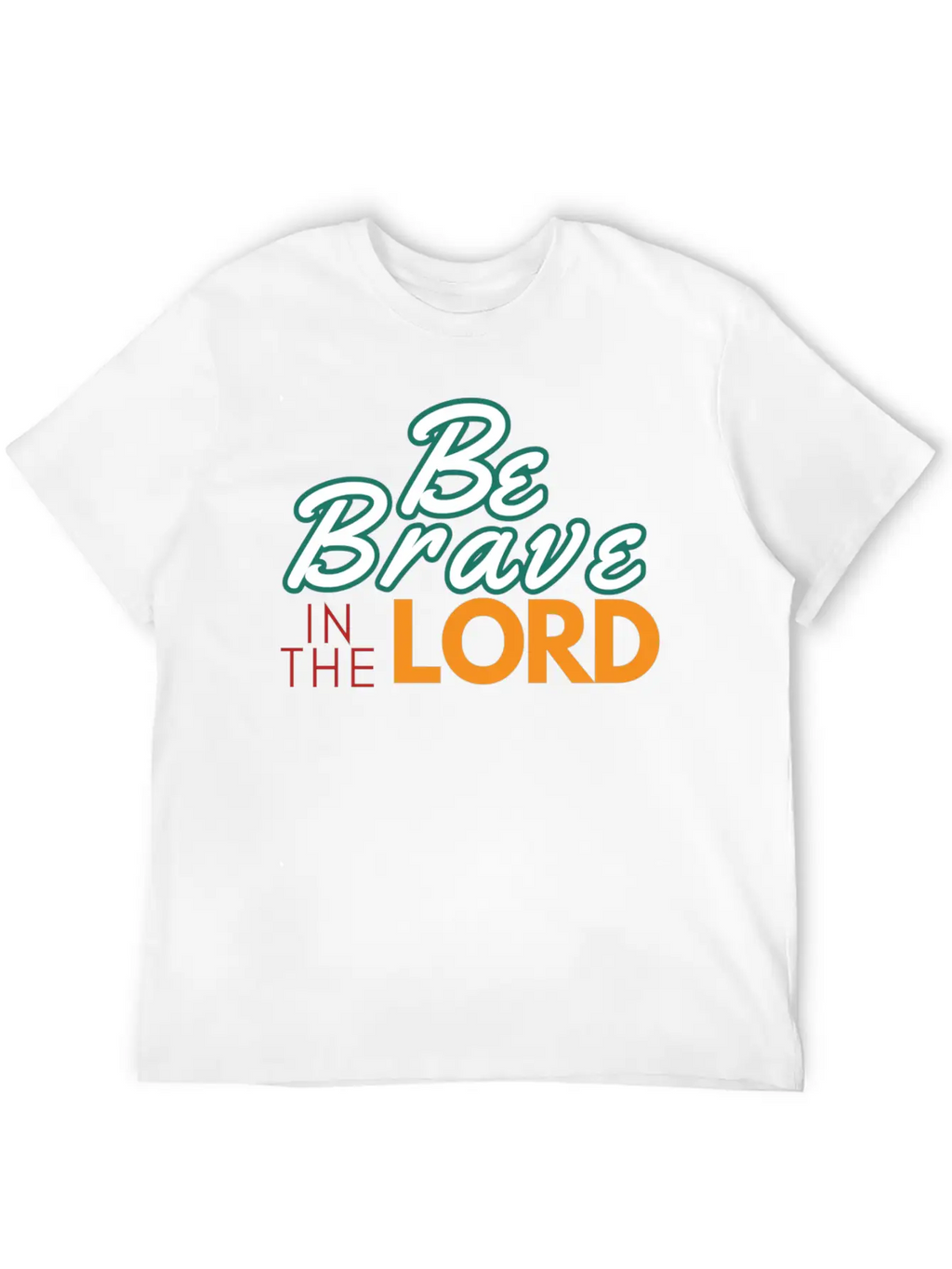 Be Brave In The Lord Breathable Soft Cotton T-Shirt – Timeless Casual Look
