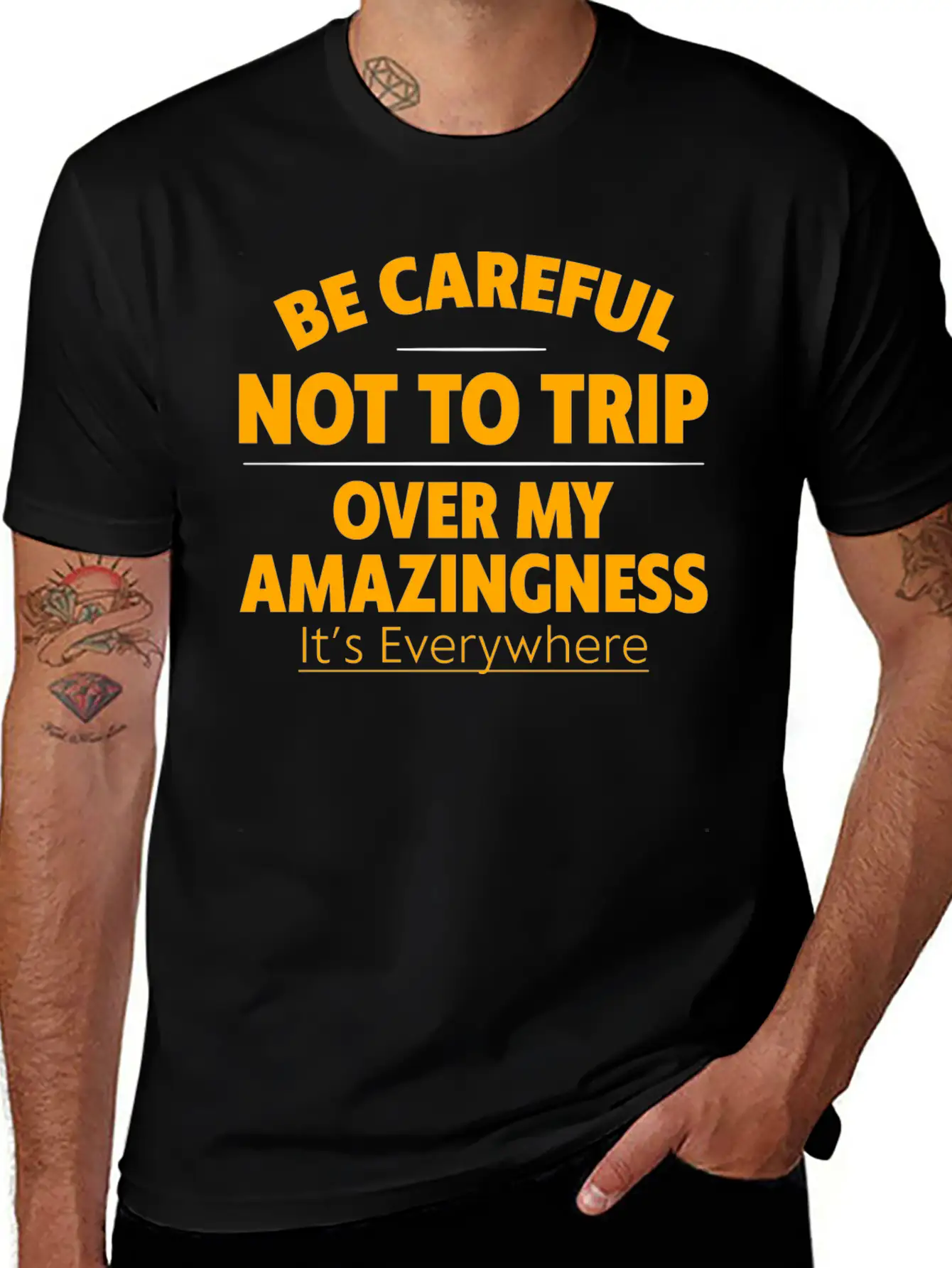 Be Careful Not To Trip Over My Amazingness 4 Timeless Short Sleeve Tee – Comfy And Minimalist Design