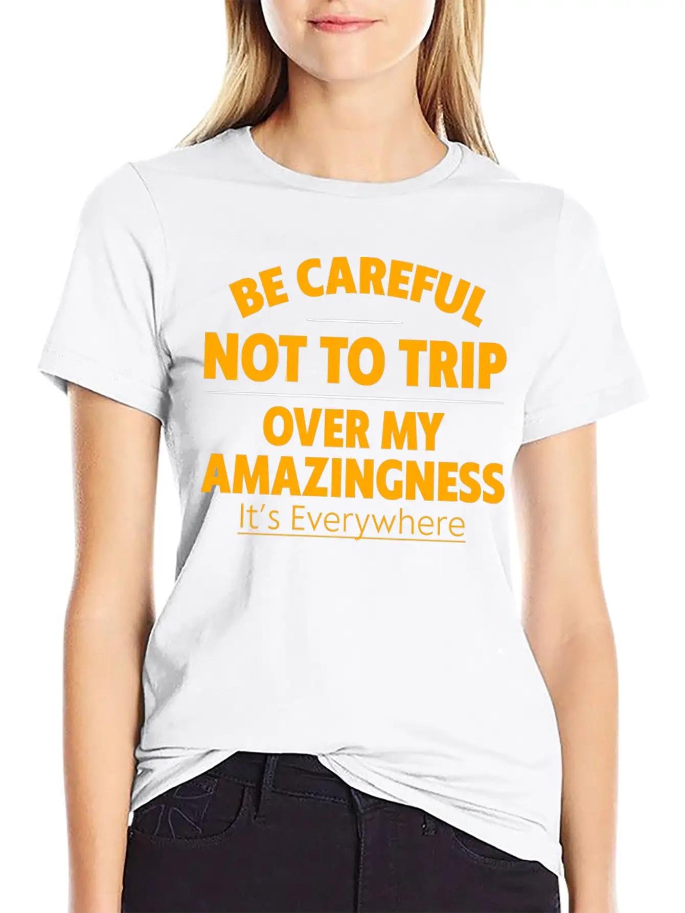 Be Careful Not To Trip Over My Amazingness 4 Timeless Short Sleeve Tee – Comfy And Minimalist Design