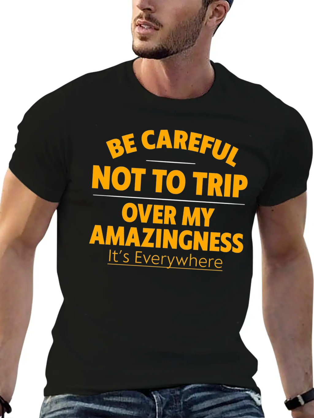 Be Careful Not To Trip Over My Amazingness 4 Timeless Short Sleeve Tee – Comfy And Minimalist Design