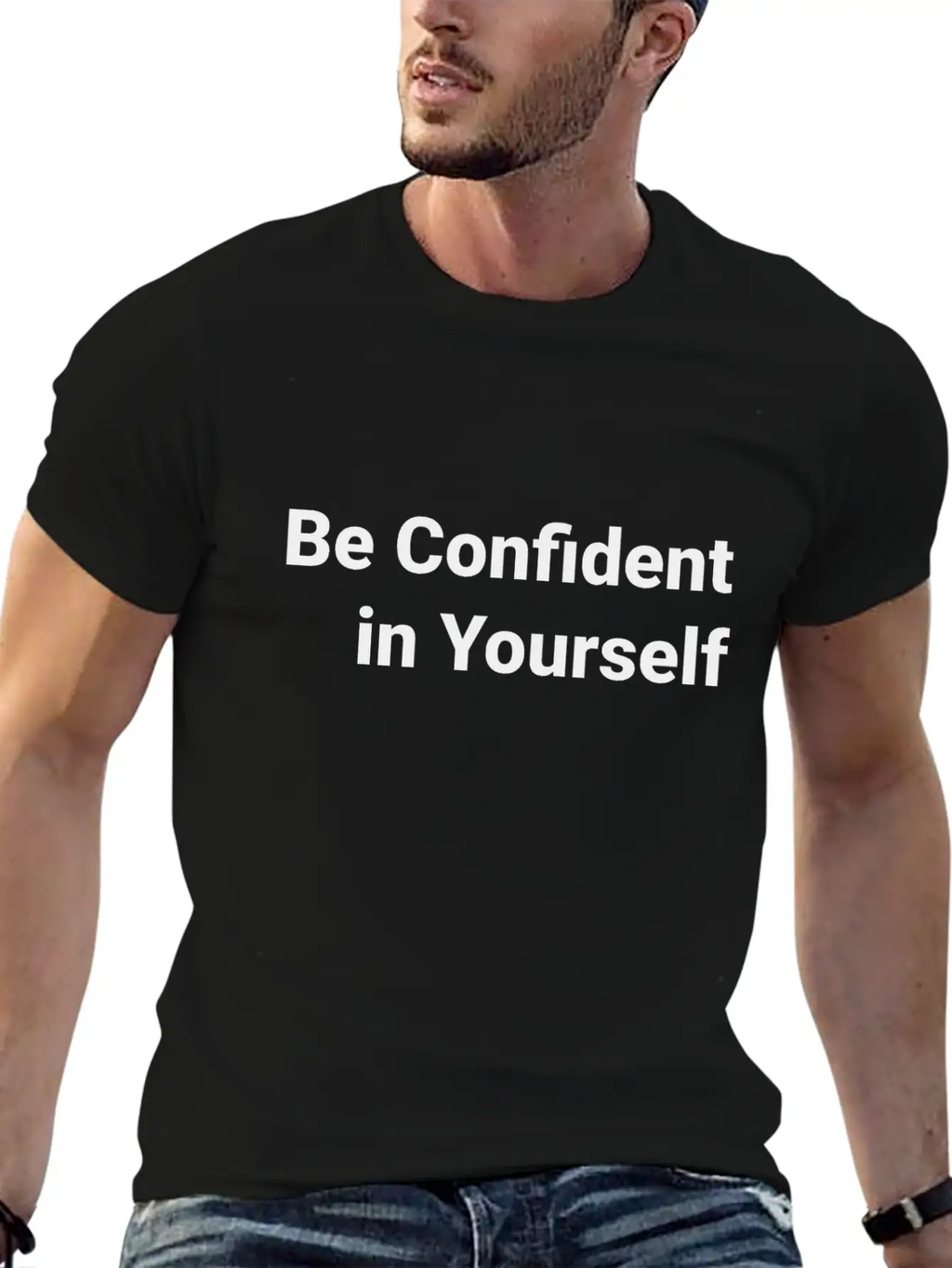 Be Confident In Yourself T-shir Stylish Everyday T-Shirt – Unisex Basic Cotton Tee