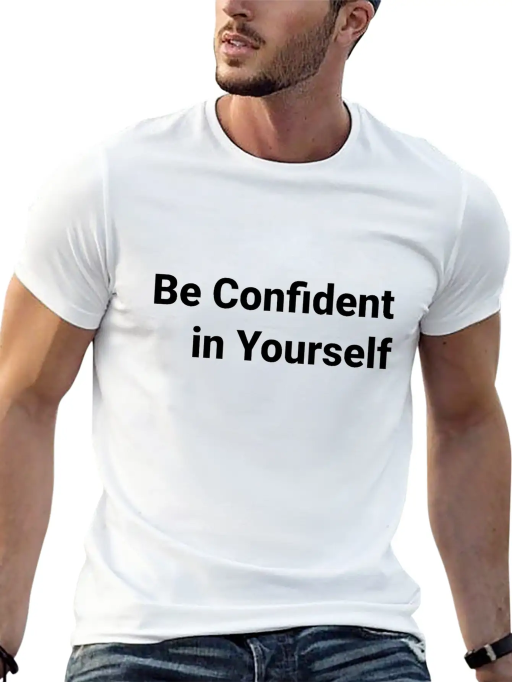 Be Confident In Yourself T-shir Stylish Everyday T-Shirt – Unisex Basic Cotton Tee