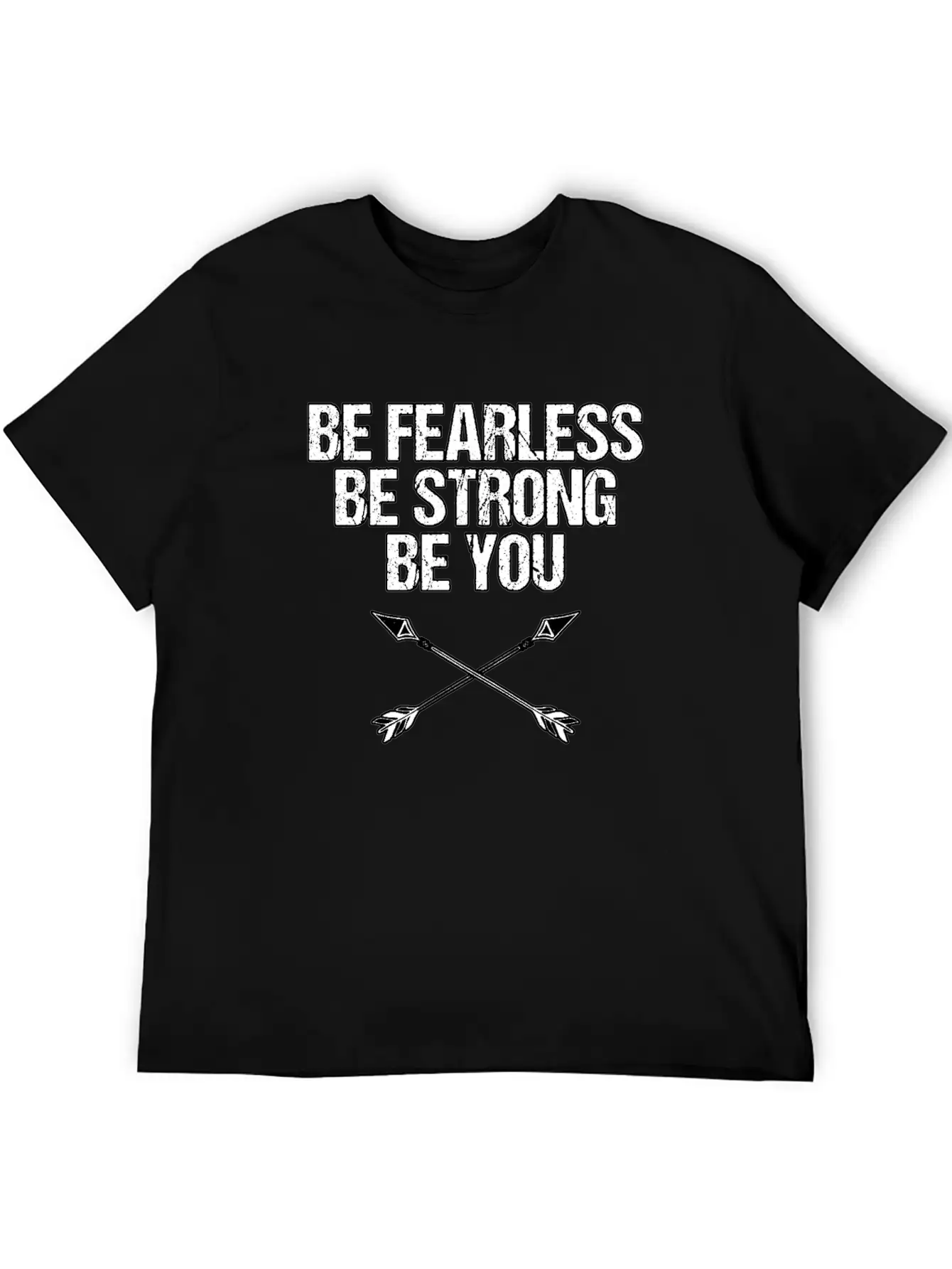 BE FEARLESS BE STRONG BE YOU Basic Graphic T-Shirt – Daily Comfort In Soft Cotton