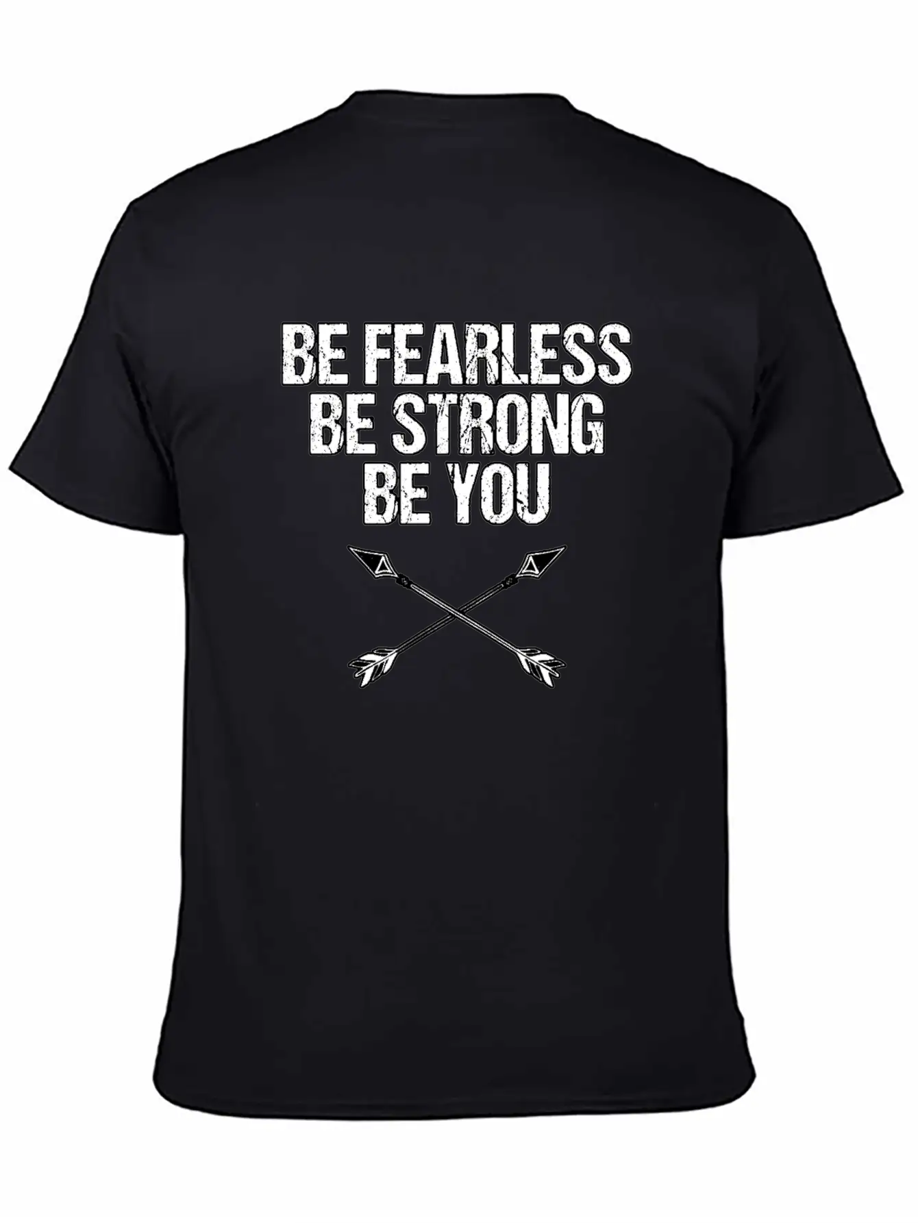 BE FEARLESS BE STRONG BE YOU Basic Graphic T-Shirt – Daily Comfort In Soft Cotton