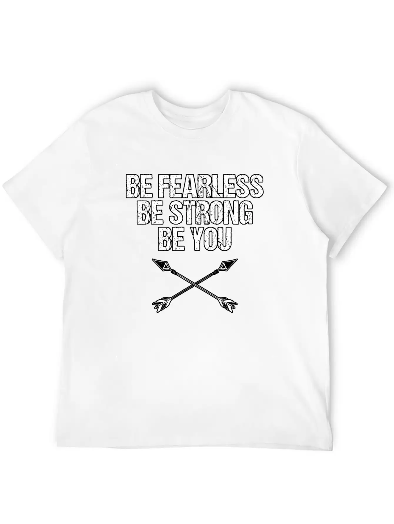 BE FEARLESS BE STRONG BE YOU Basic Graphic T-Shirt – Daily Comfort In Soft Cotton