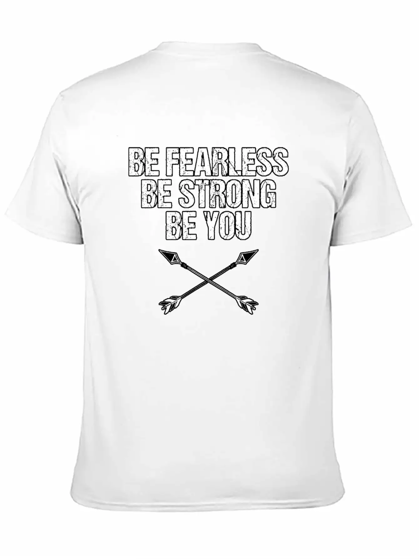 BE FEARLESS BE STRONG BE YOU Basic Graphic T-Shirt – Daily Comfort In Soft Cotton