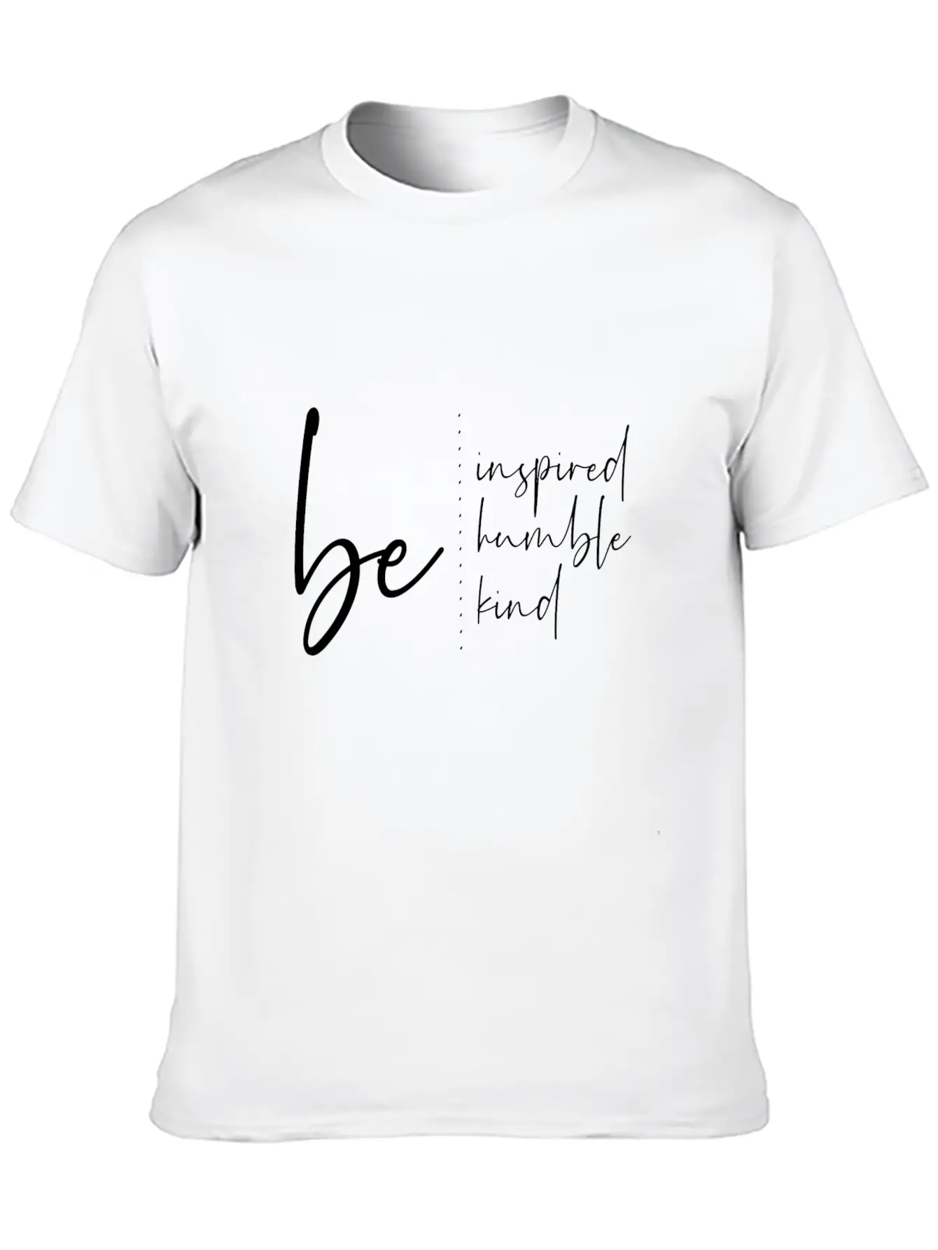 Be Inspired Humble Kind Relaxed Everyday Tee – Lightweight And Durable Cotton