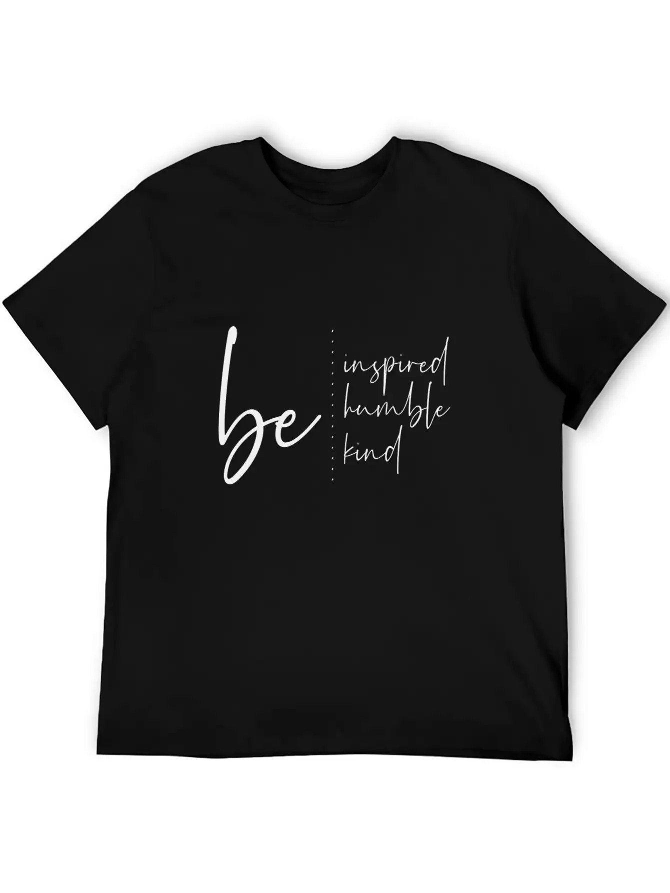 Be Inspired Humble Kind Relaxed Everyday Tee – Lightweight And Durable Cotton