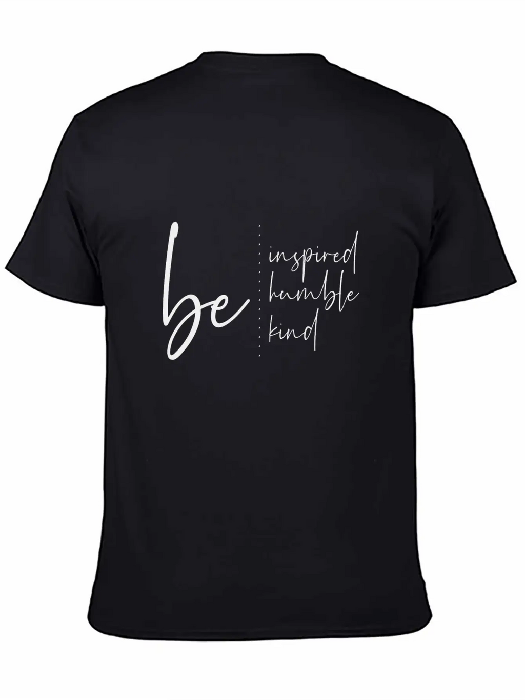 Be Inspired Humble Kind Relaxed Everyday Tee – Lightweight And Durable Cotton