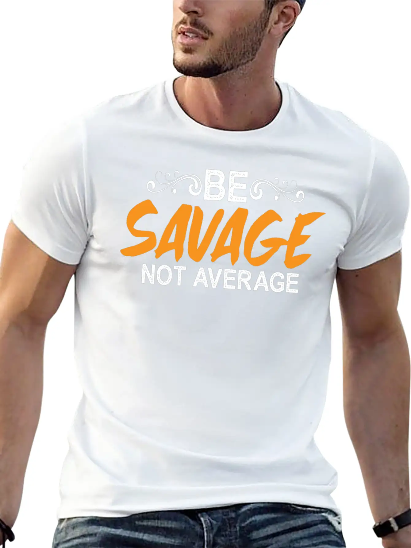 Be Savage Not Average 5 Breathable Soft Cotton T-Shirt – Timeless Casual Look