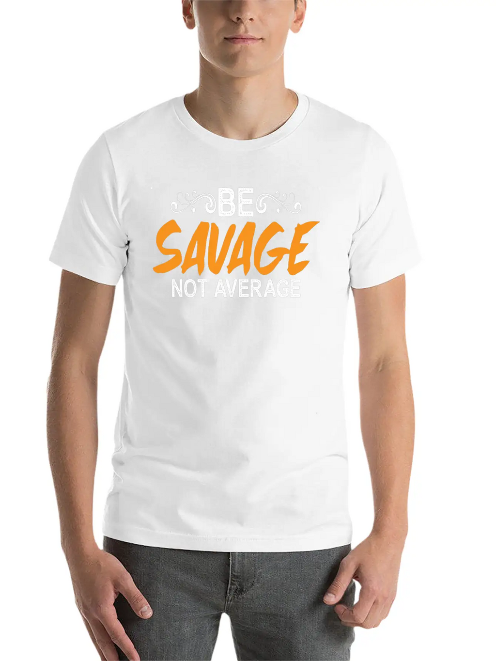 Be Savage Not Average 5 Breathable Soft Cotton T-Shirt – Timeless Casual Look