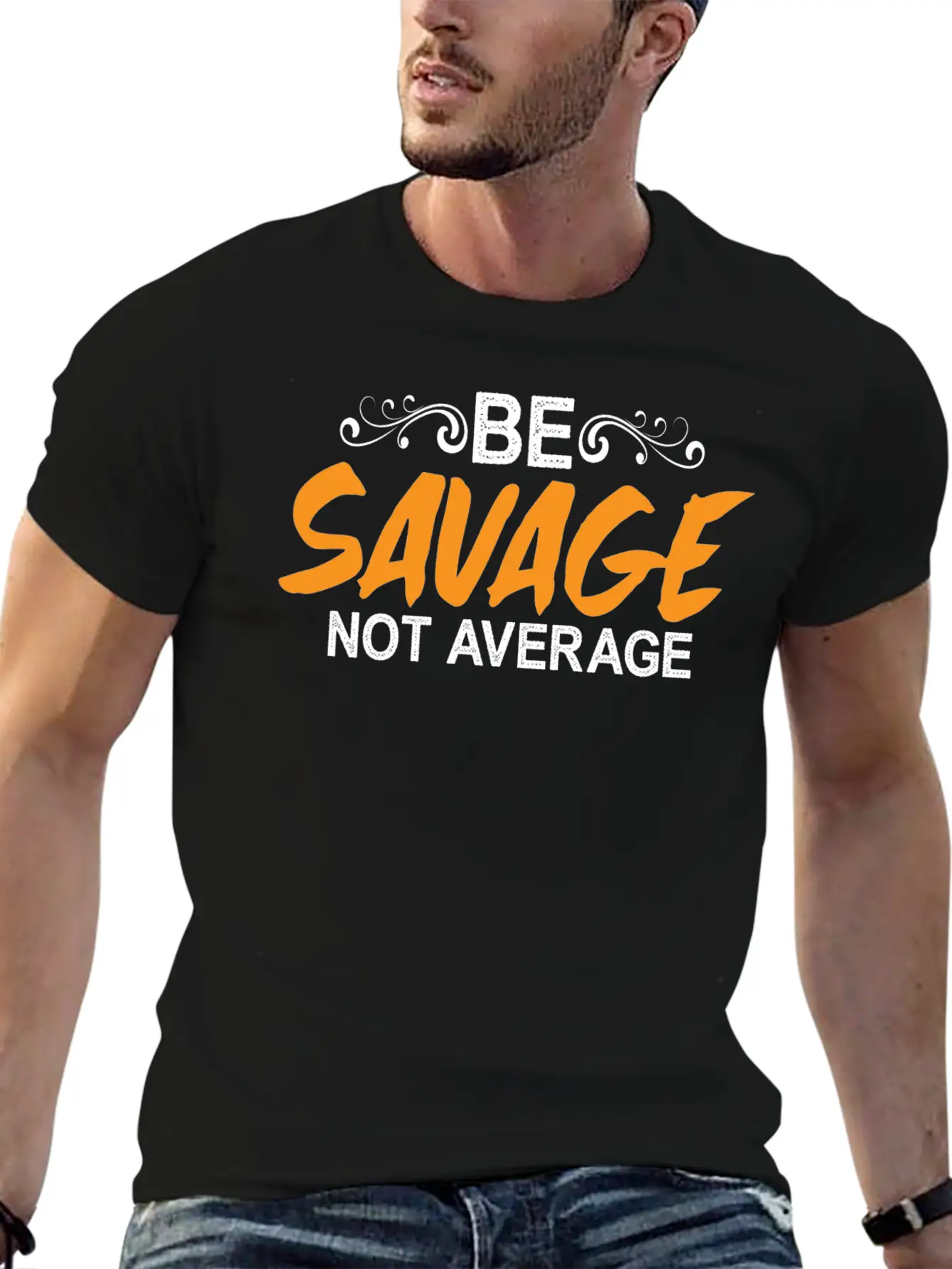 Be Savage Not Average 5 Breathable Soft Cotton T-Shirt – Timeless Casual Look
