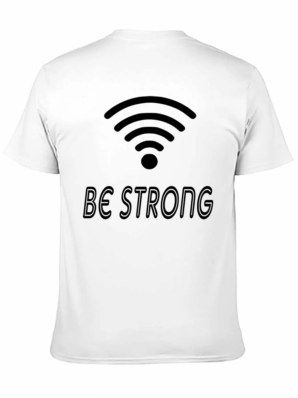 Be Strong Classic Cotton Tee – Unisex Comfort For Any Season
