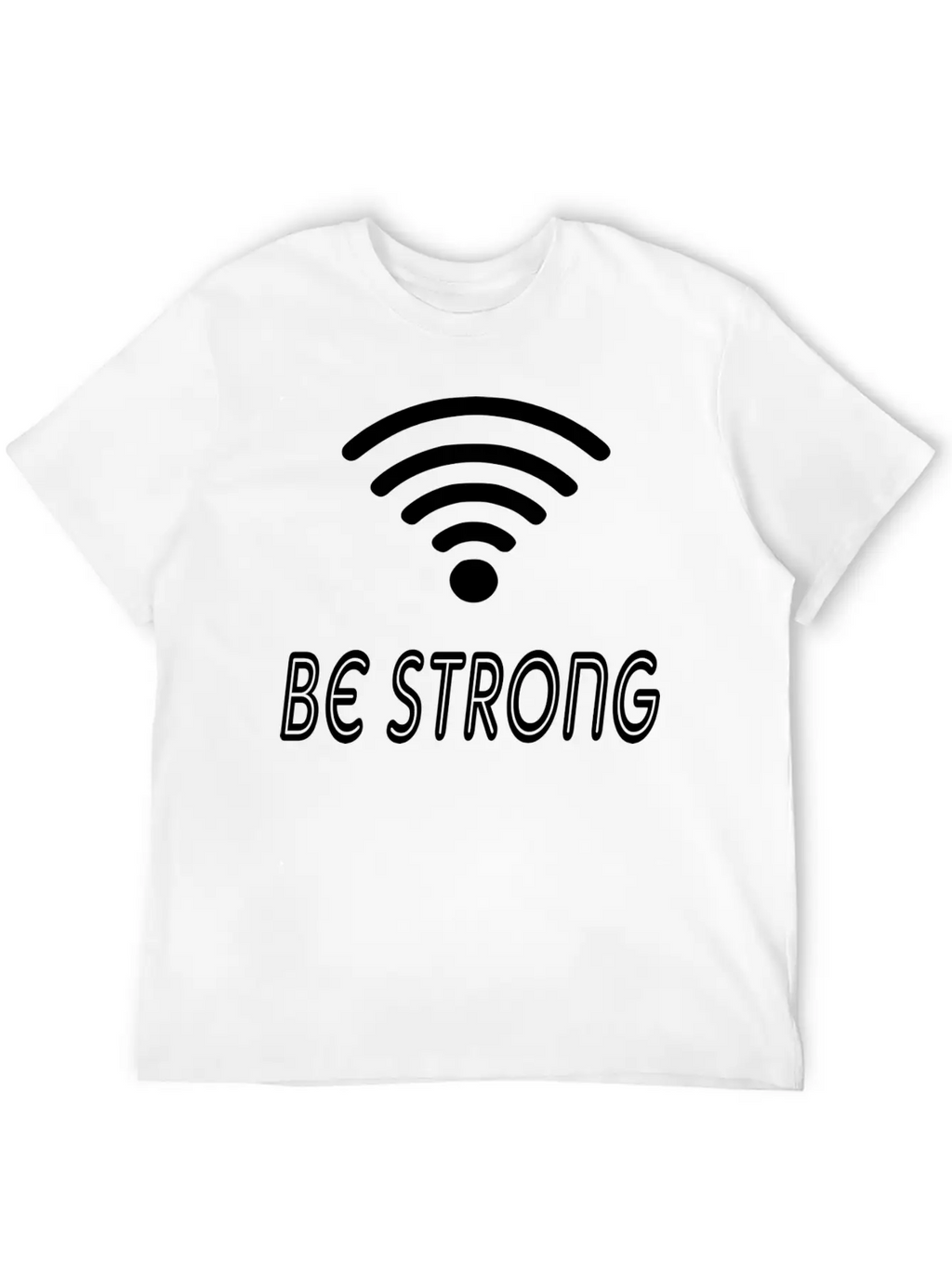 Be Strong Classic Cotton Tee – Unisex Comfort For Any Season