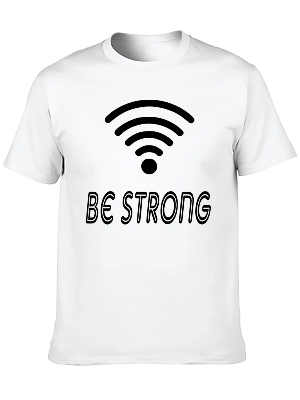 Be Strong Classic Cotton Tee – Unisex Comfort For Any Season