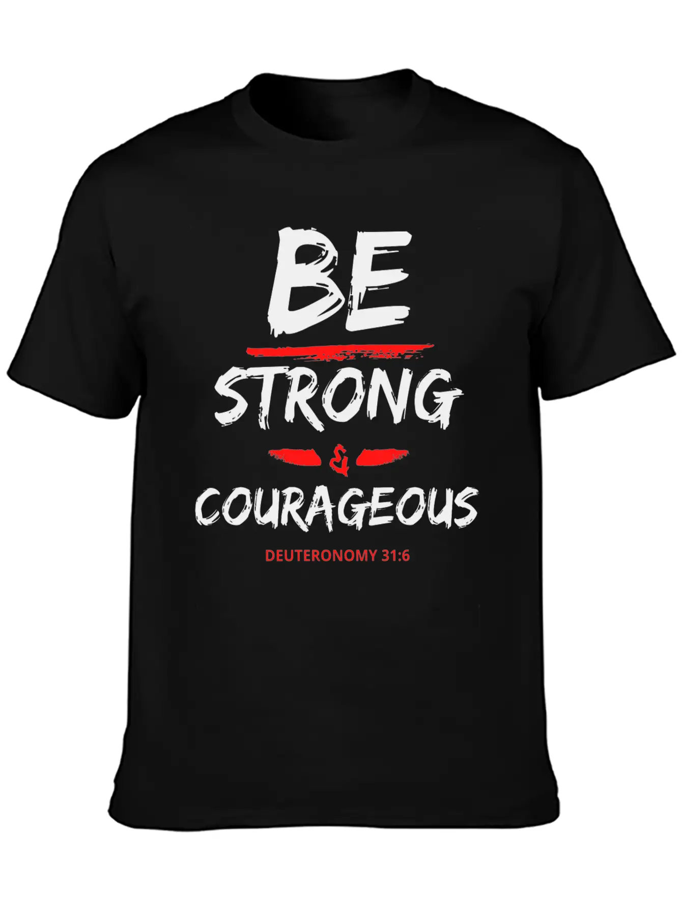Be Strong & Courageous Breathable Graphic T-Shirt – Perfect For Casual Days