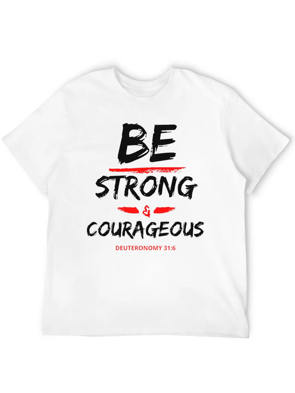 Be Strong & Courageous Breathable Graphic T-Shirt – Perfect For Casual Days