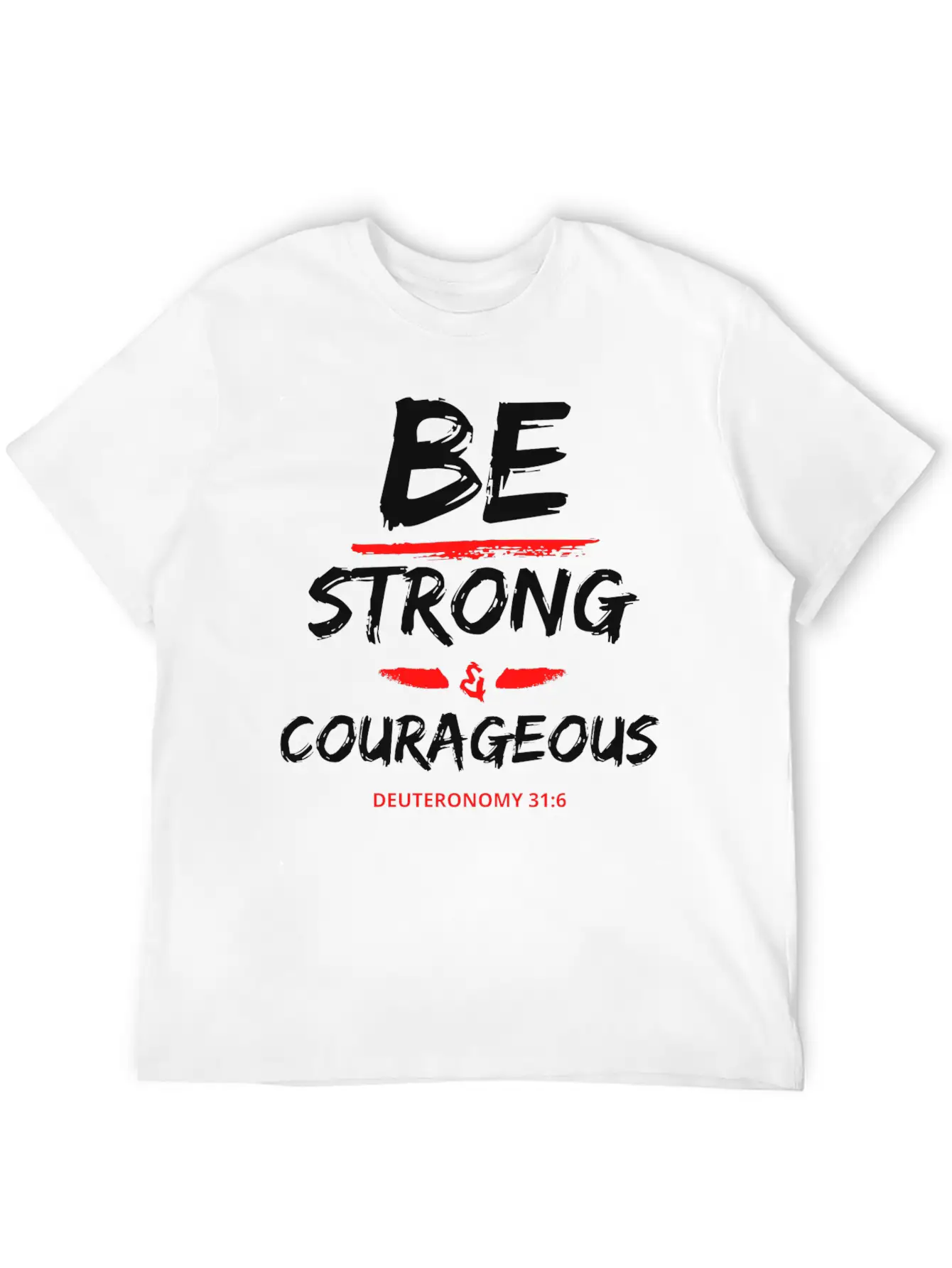 Be Strong & Courageous Breathable Graphic T-Shirt – Perfect For Casual Days