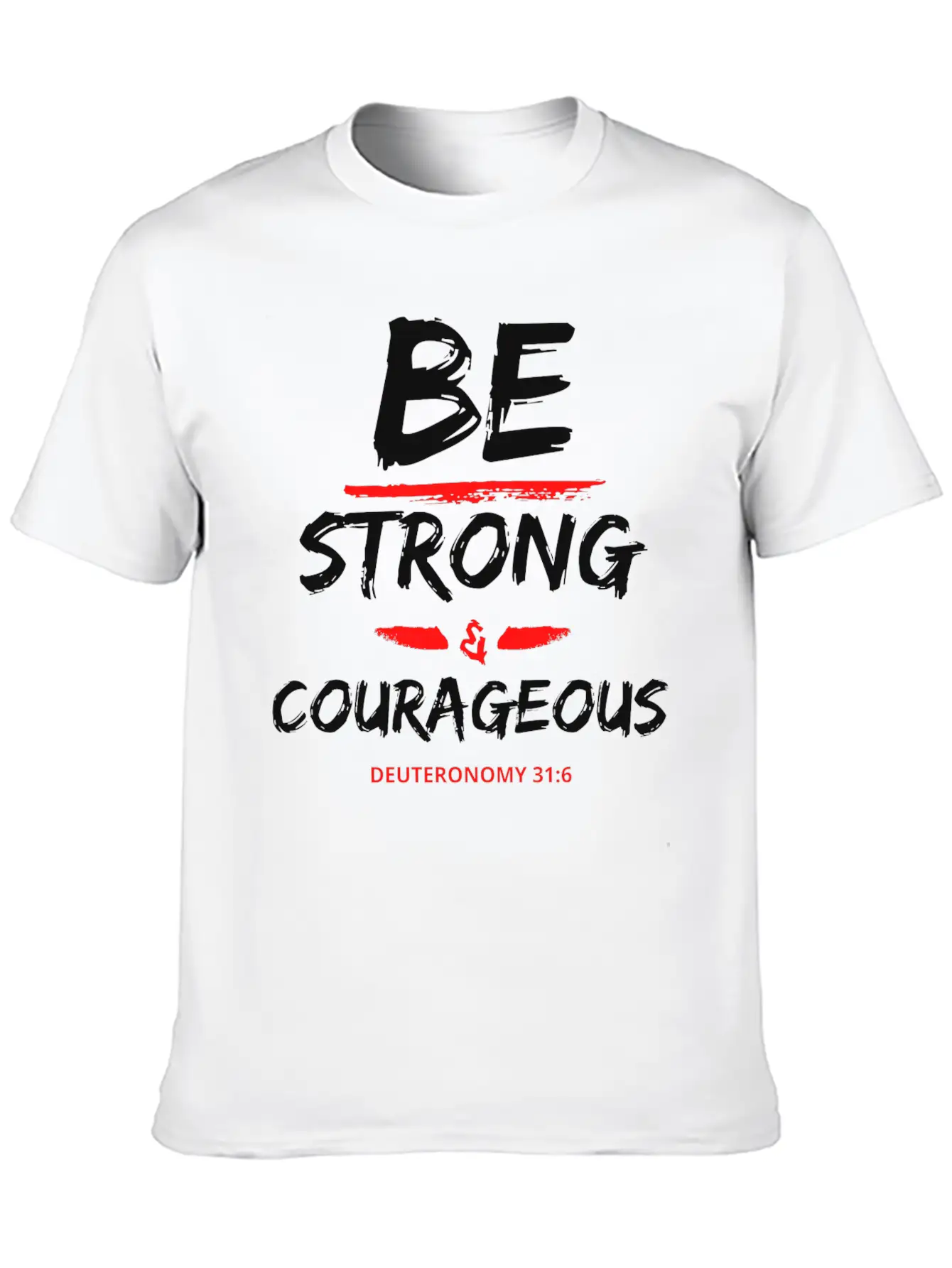 Be Strong & Courageous Breathable Graphic T-Shirt – Perfect For Casual Days