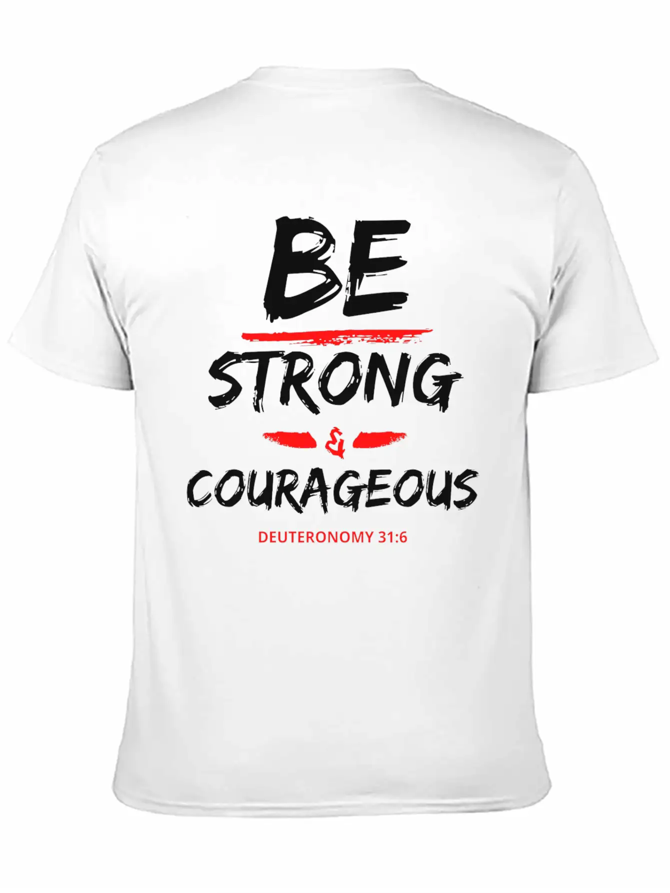 Be Strong & Courageous Breathable Graphic T-Shirt – Perfect For Casual Days