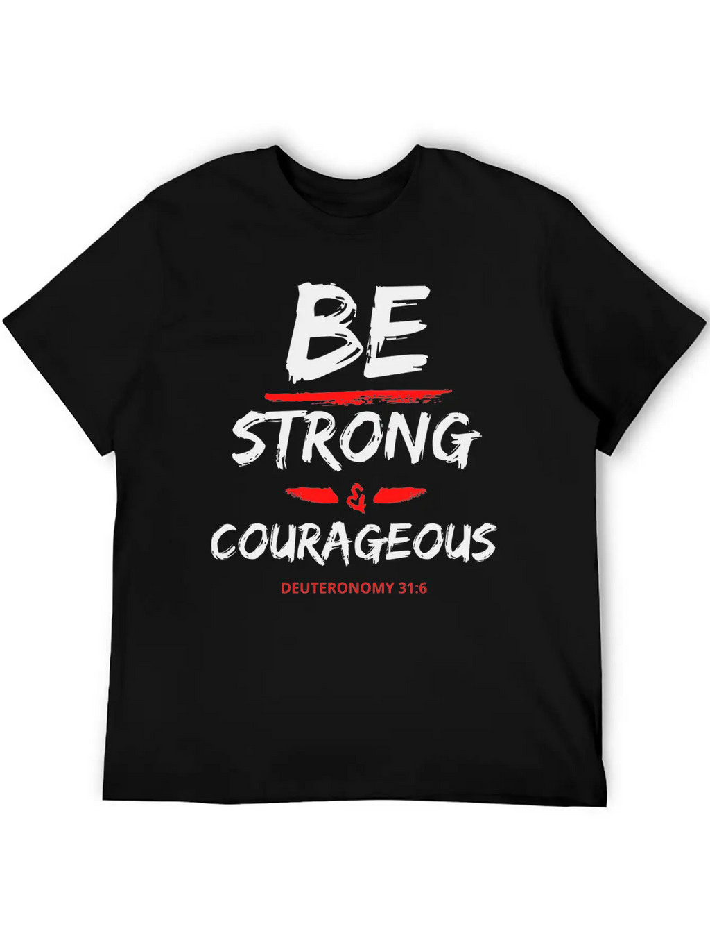 Be Strong & Courageous Breathable Graphic T-Shirt – Perfect For Casual Days