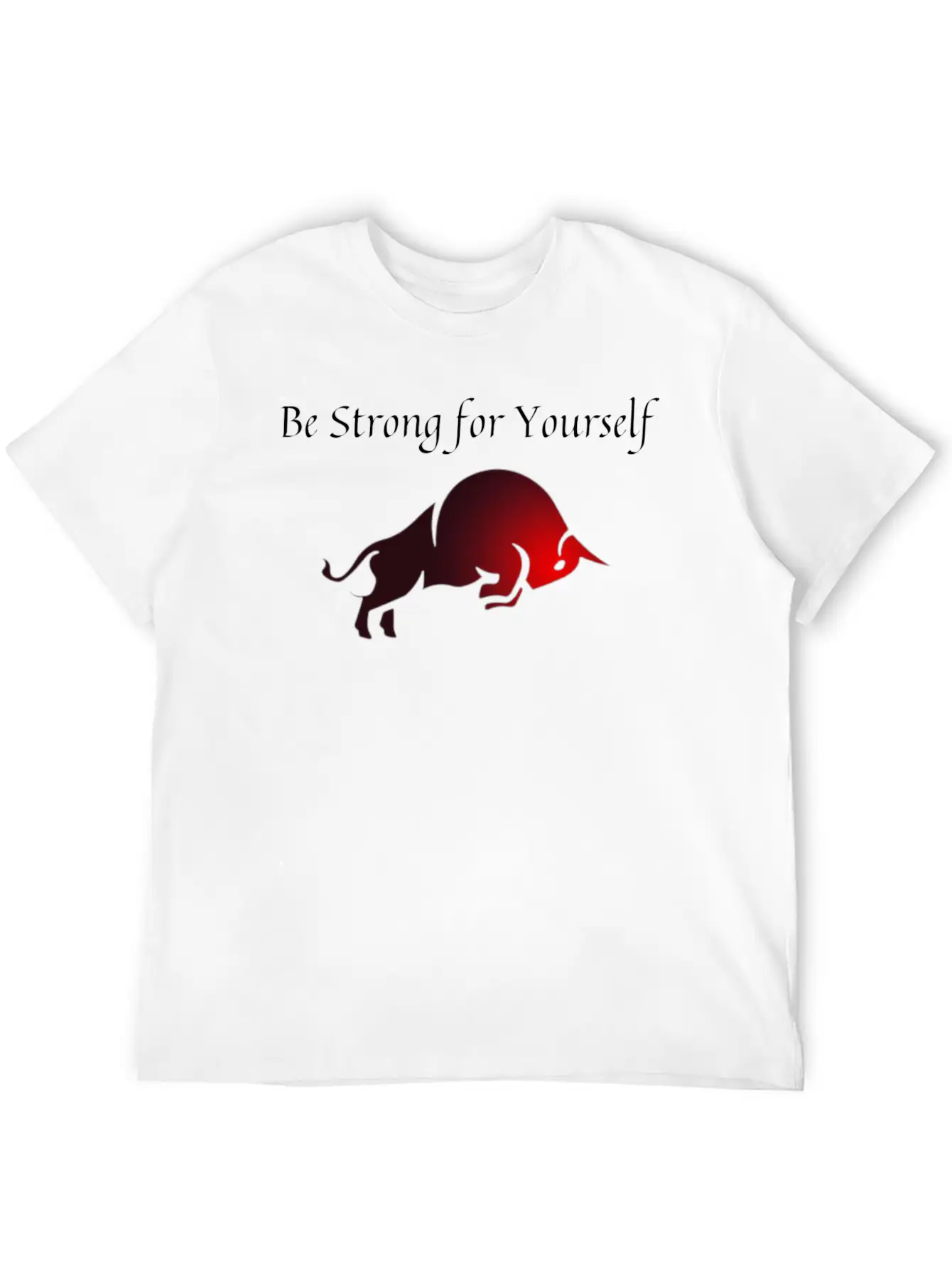 Be Strong For Yourself Stylish Everyday T-Shirt – Unisex Basic Cotton Tee
