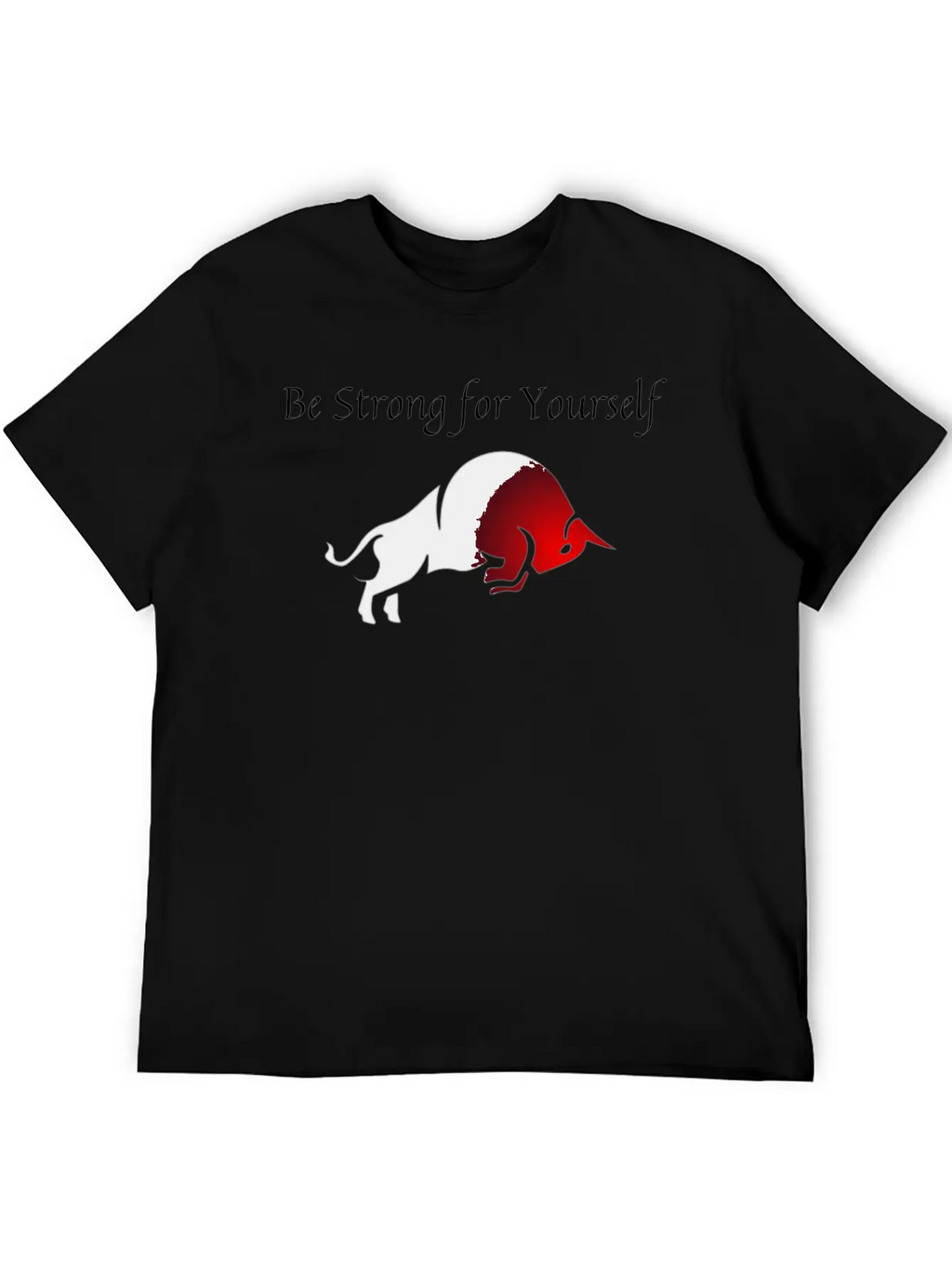 Be Strong For Yourself Stylish Everyday T-Shirt – Unisex Basic Cotton Tee