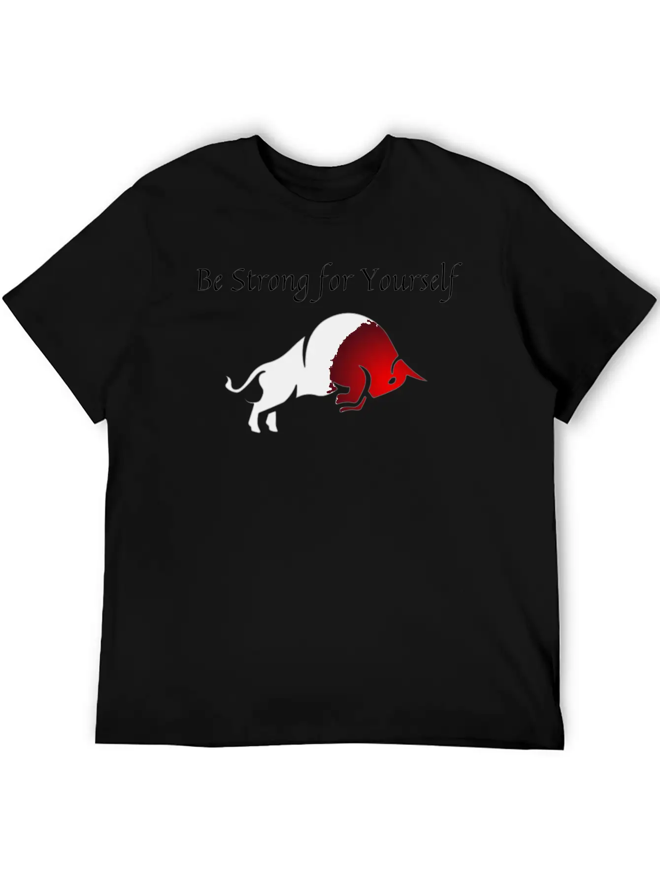 Be Strong For Yourself Stylish Everyday T-Shirt – Unisex Basic Cotton Tee