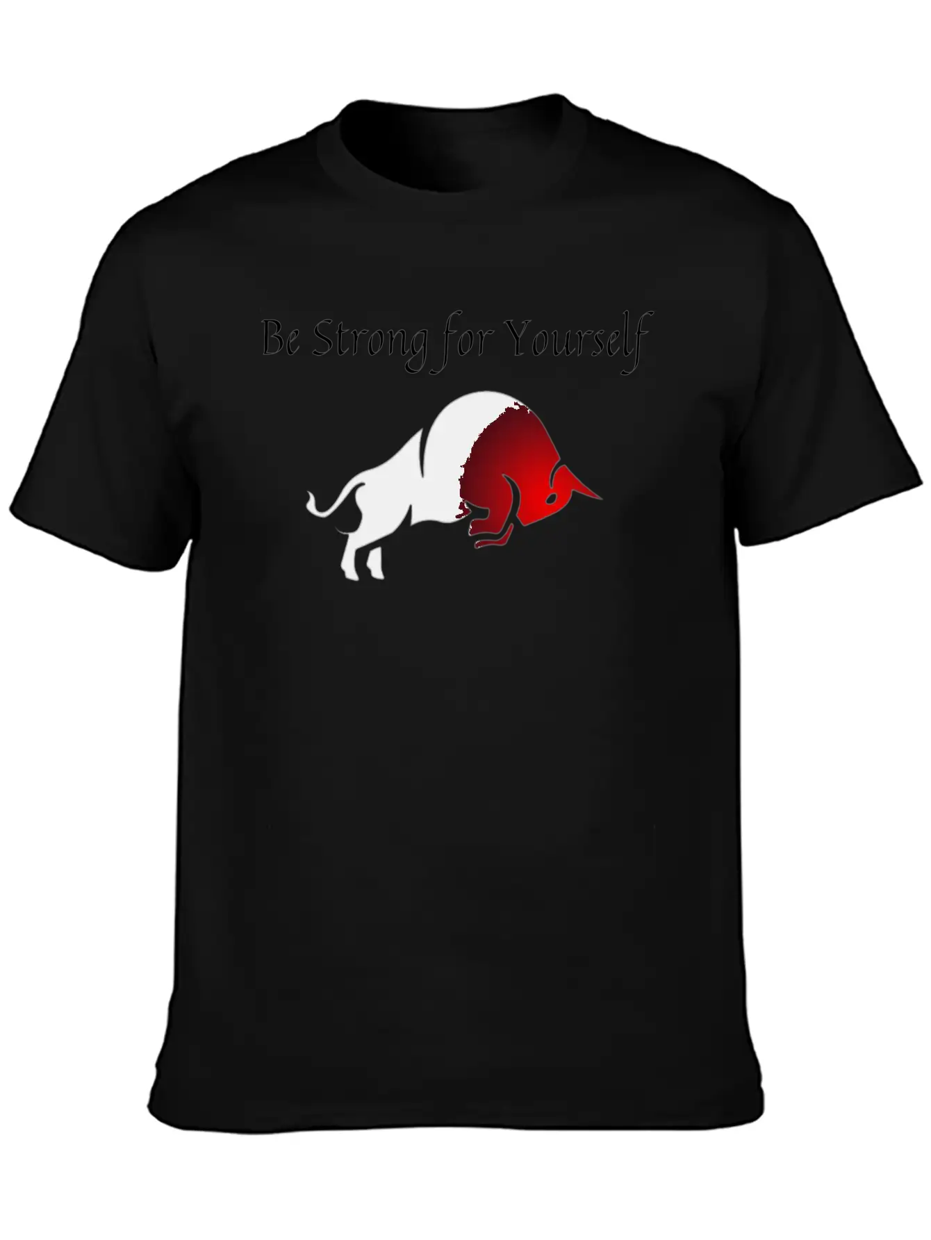 Be Strong For Yourself Stylish Everyday T-Shirt – Unisex Basic Cotton Tee