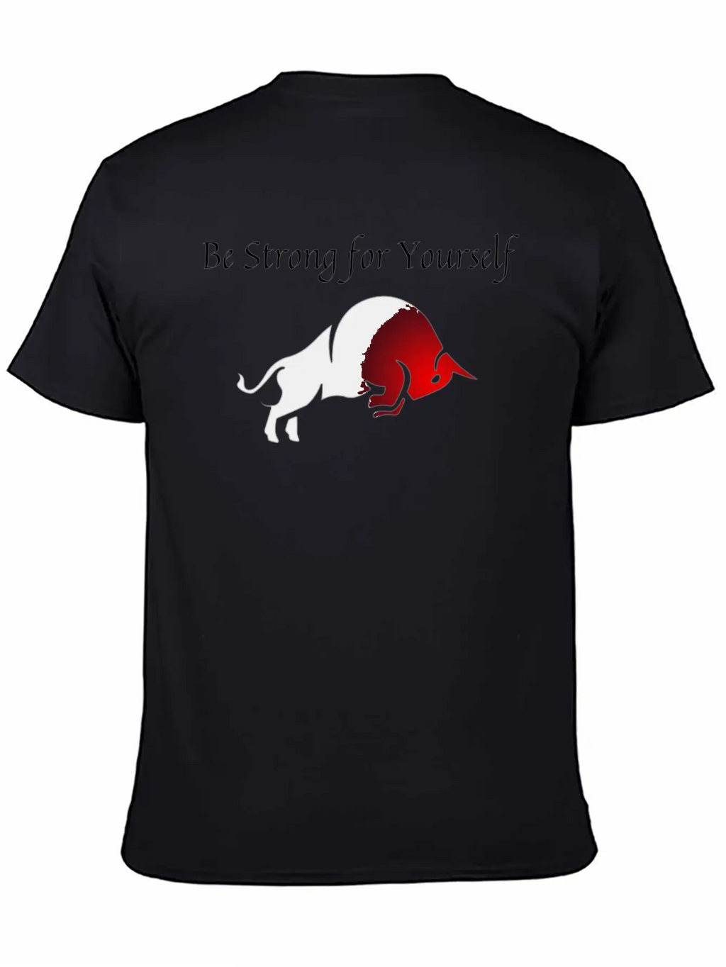 Be Strong For Yourself Stylish Everyday T-Shirt – Unisex Basic Cotton Tee
