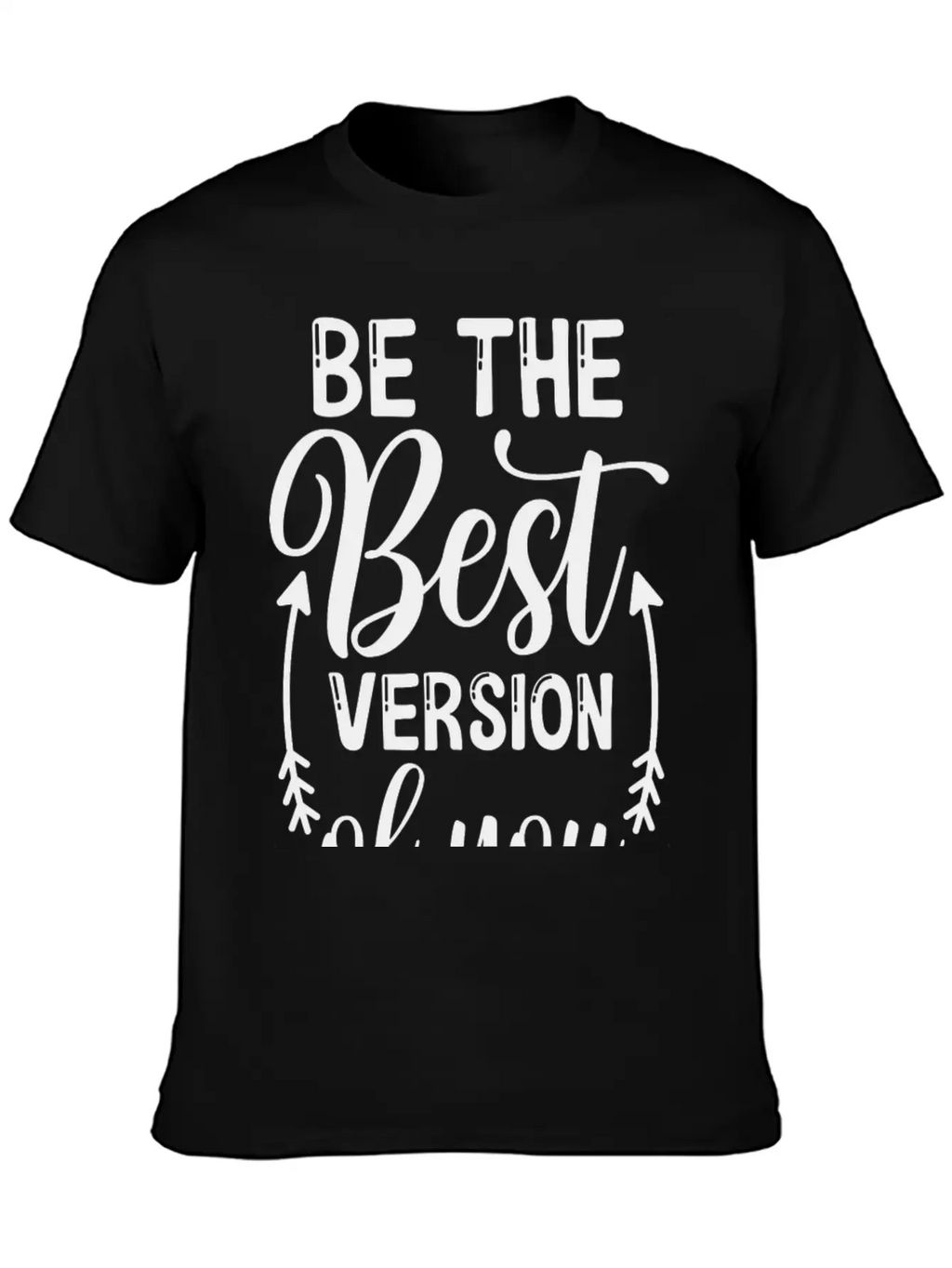 Be The Best Version Of You Relaxed Everyday Tee – Lightweight And Durable Cotton