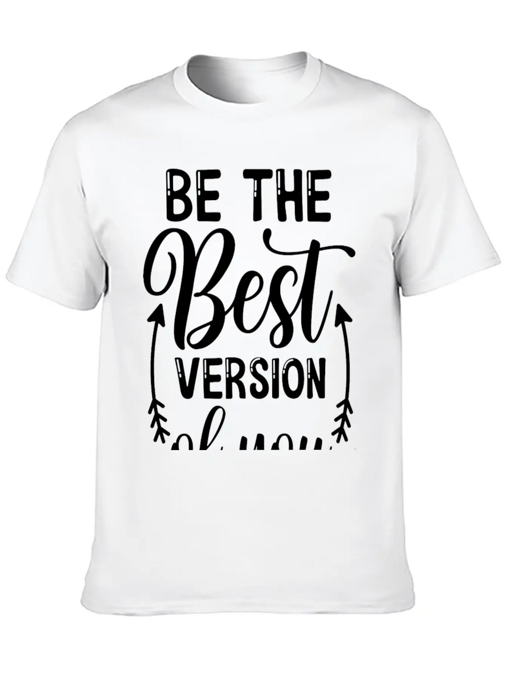 Be The Best Version Of You Relaxed Everyday Tee – Lightweight And Durable Cotton