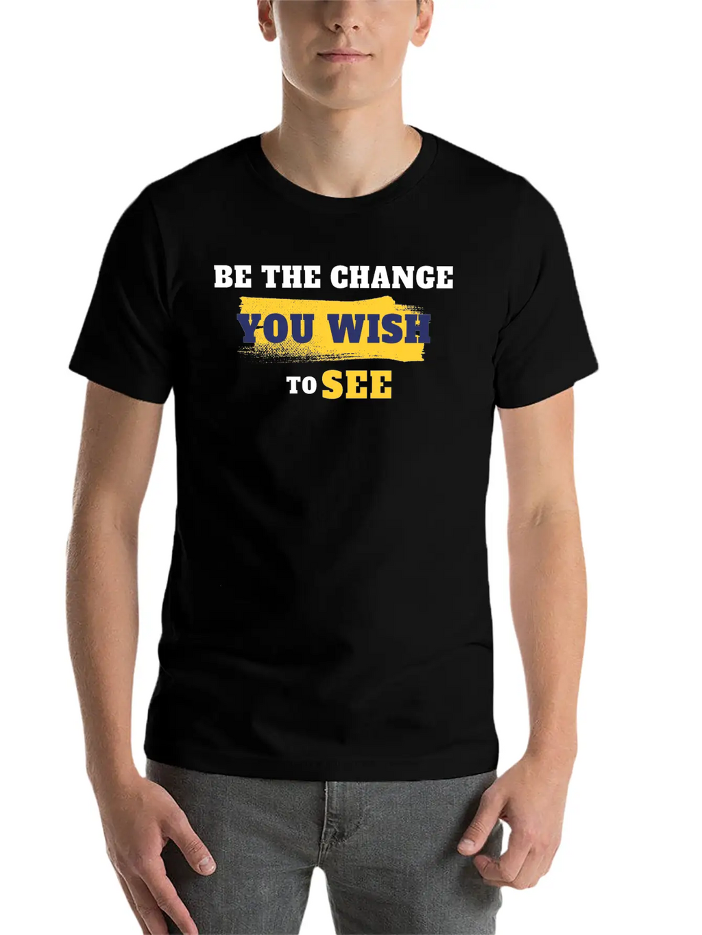 Be The Change You Wish To See Breathable Soft Cotton T-Shirt – Timeless Casual Look