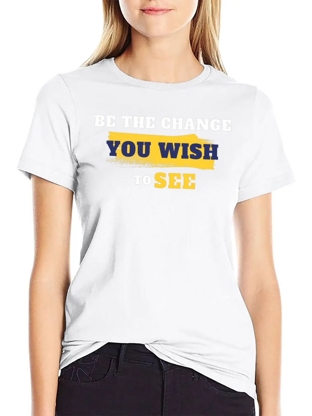 Be The Change You Wish To See Breathable Soft Cotton T-Shirt – Timeless Casual Look