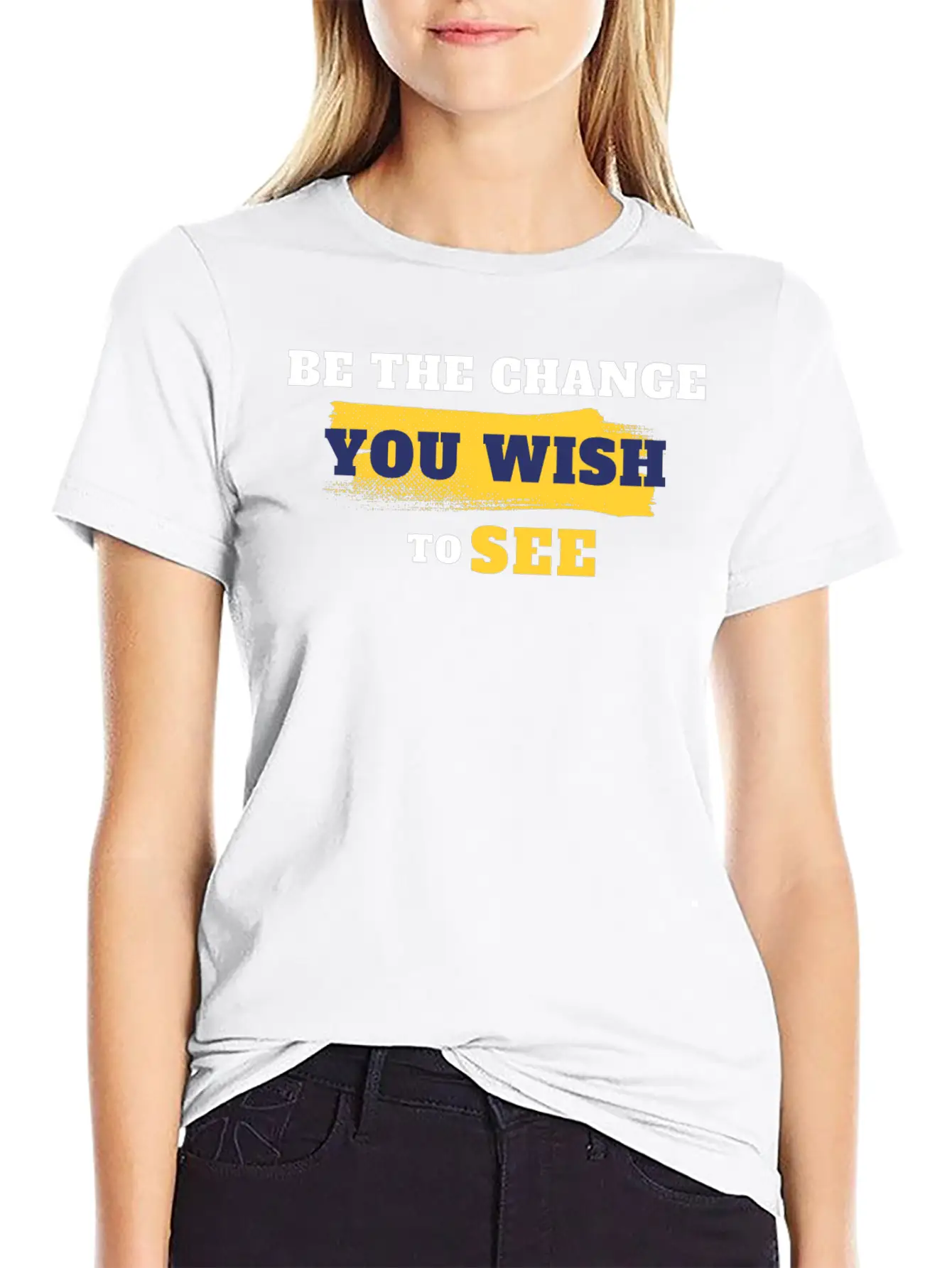Be The Change You Wish To See Breathable Soft Cotton T-Shirt – Timeless Casual Look