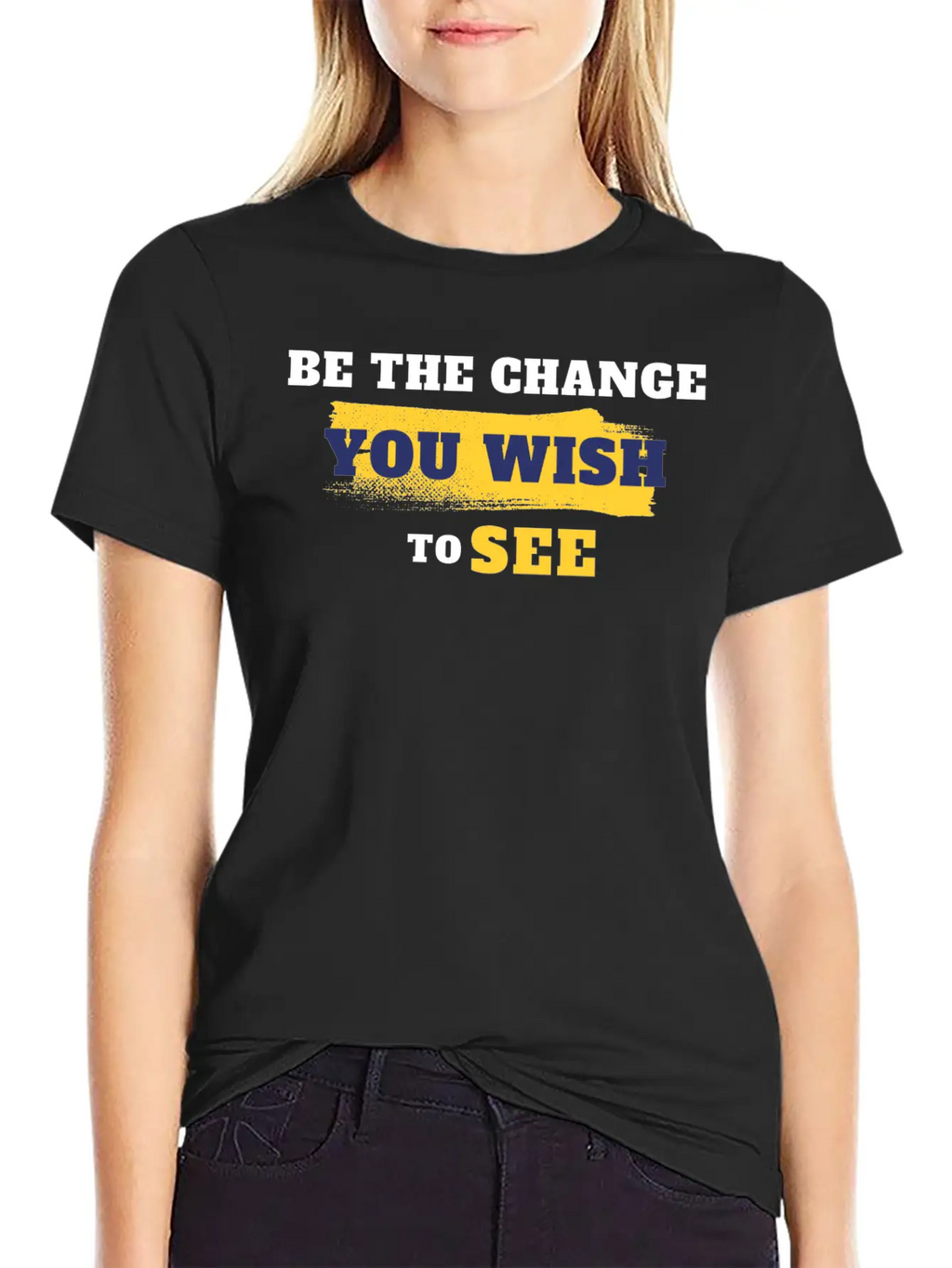 Be The Change You Wish To See Breathable Soft Cotton T-Shirt – Timeless Casual Look