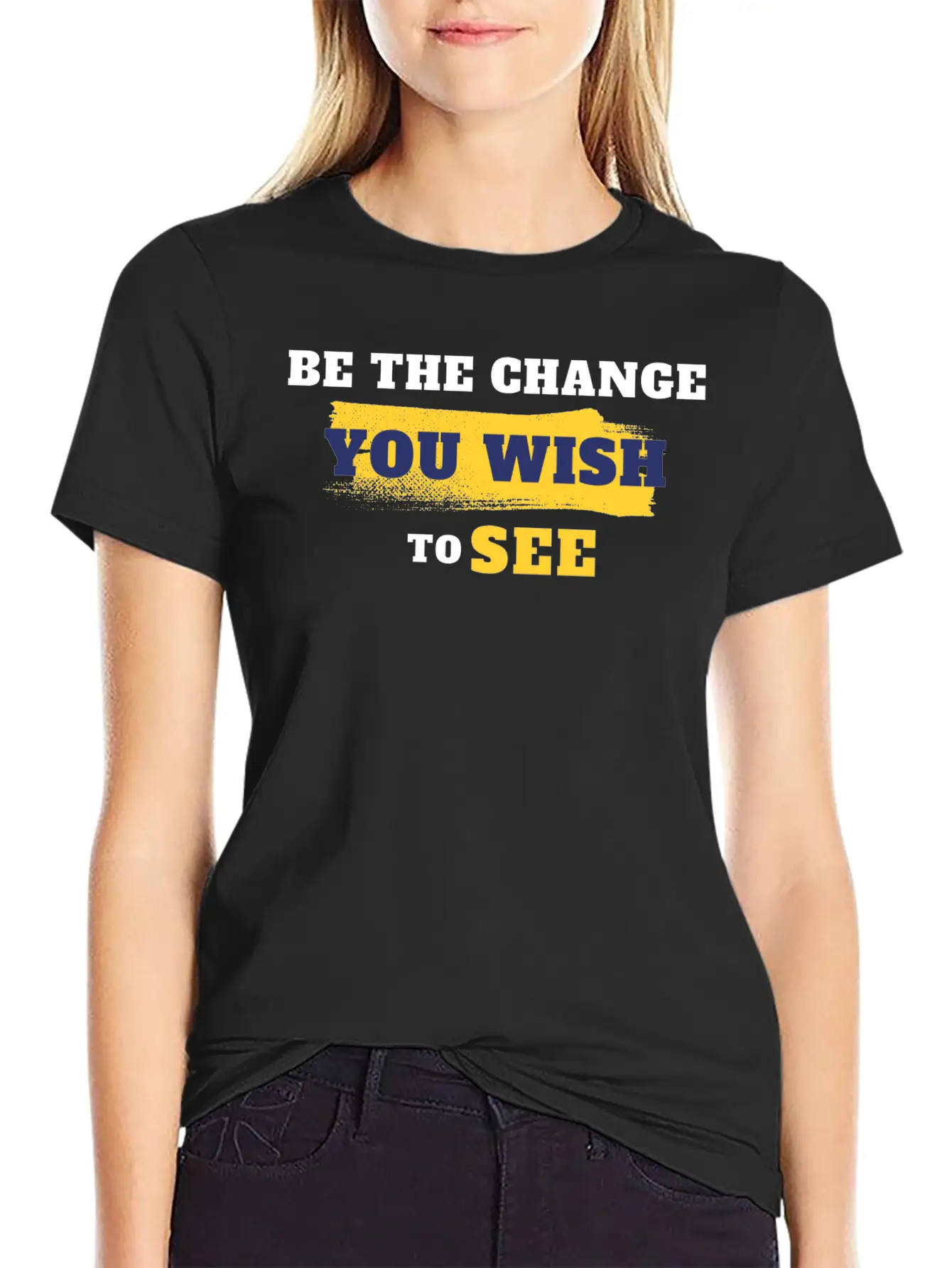 Be The Change You Wish To See Breathable Soft Cotton T-Shirt – Timeless Casual Look