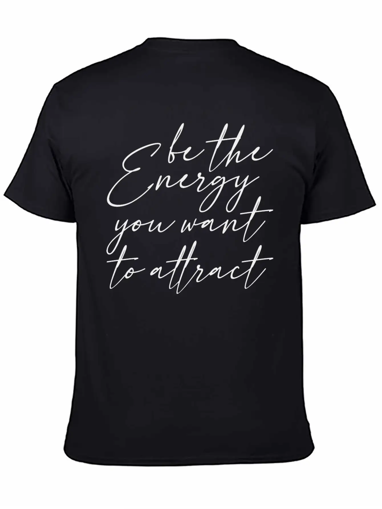 Be The Energy You Want To Attract 3 Classic Cotton Tee – Unisex Comfort For Any Season