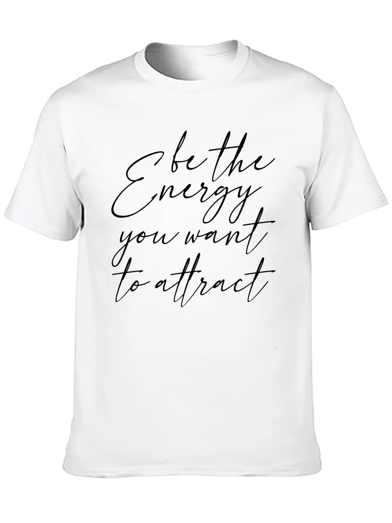 Be The Energy You Want To Attract 3 Classic Cotton Tee – Unisex Comfort For Any Season