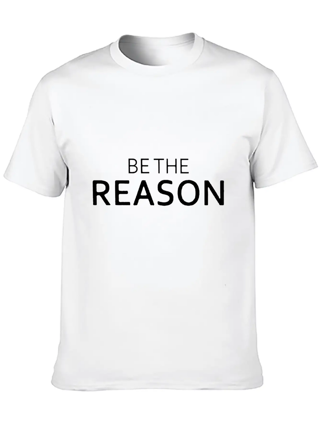 Be The Reason Funny Breathable Graphic T-Shirt – Perfect For Casual Days