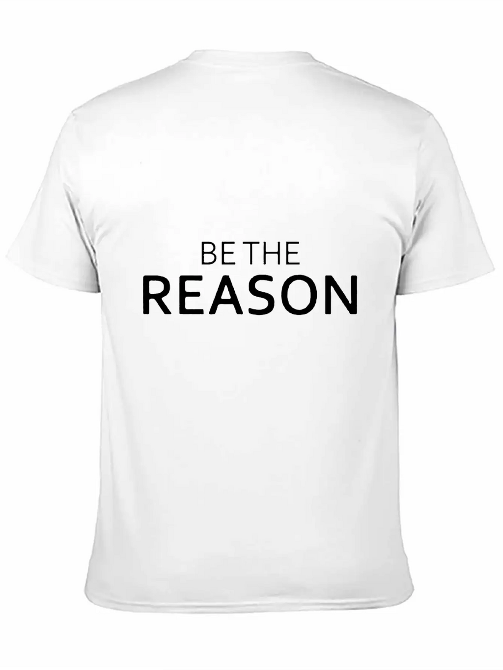 Be The Reason Funny Breathable Graphic T-Shirt – Perfect For Casual Days