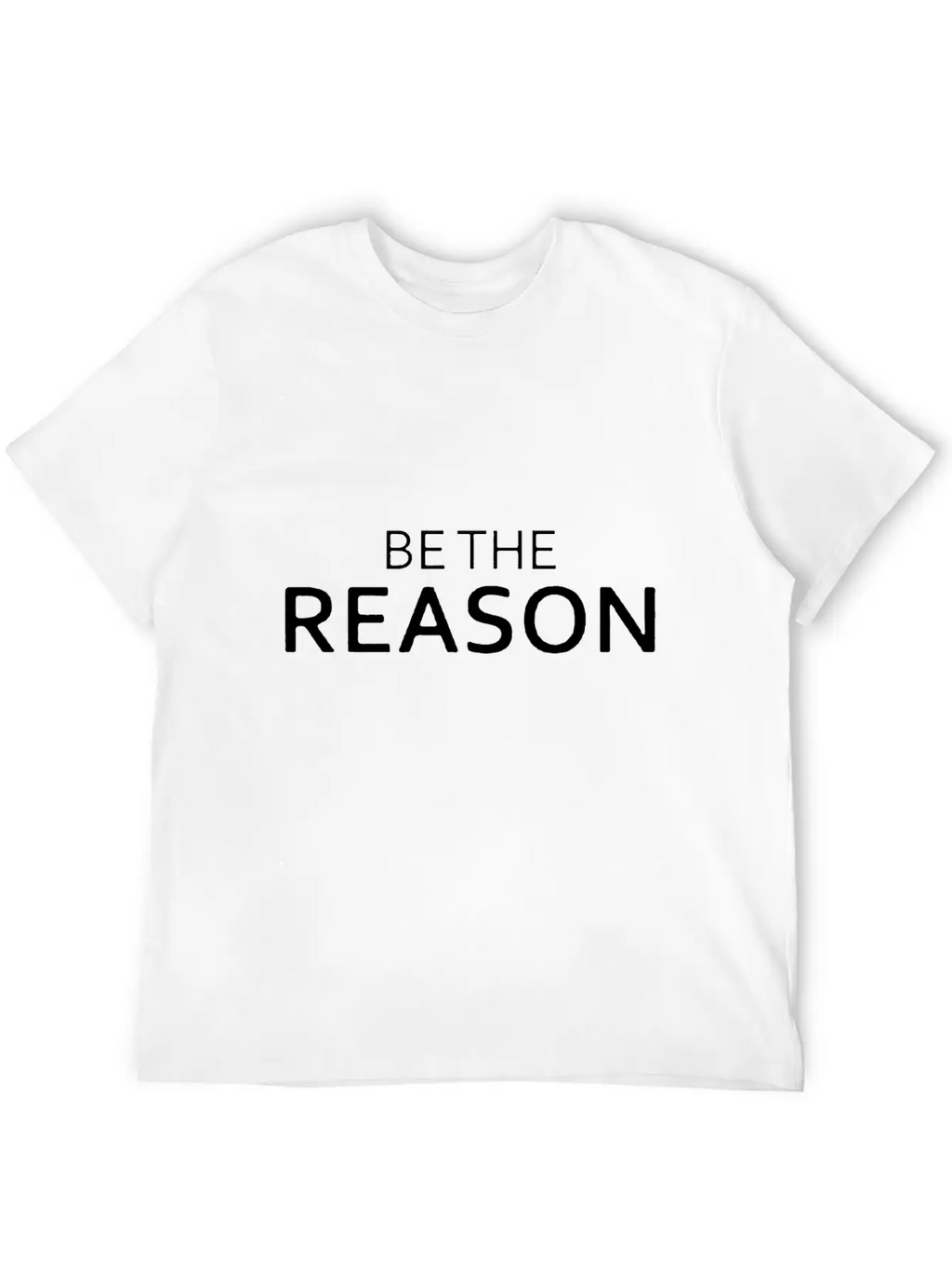 Be The Reason Funny Breathable Graphic T-Shirt – Perfect For Casual Days