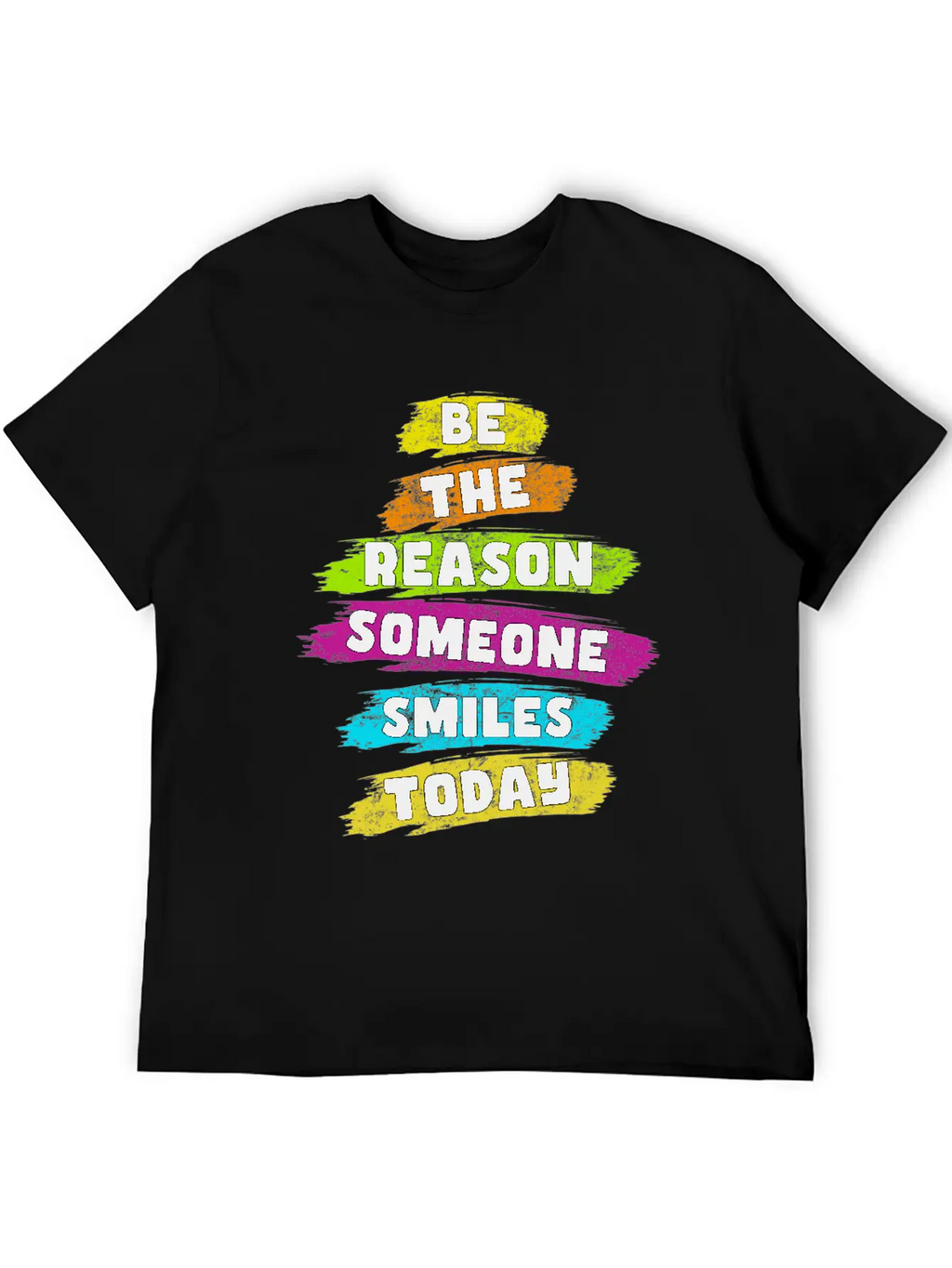 Be The Reason Someone Smiles Today Kindness Relaxed Everyday Tee – Lightweight And Durable Cotton