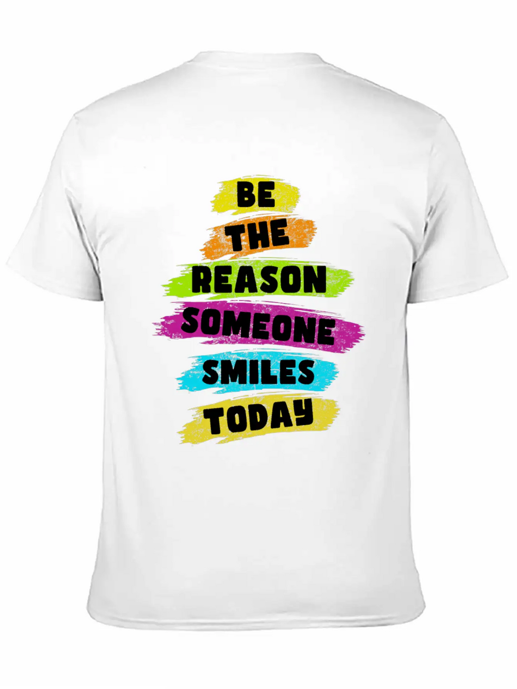 Be The Reason Someone Smiles Today Kindness Relaxed Everyday Tee – Lightweight And Durable Cotton
