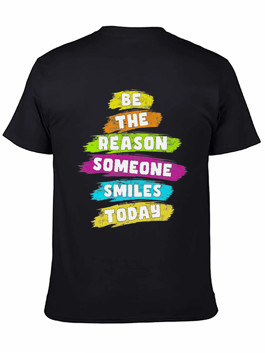 Be The Reason Someone Smiles Today Kindness Relaxed Everyday Tee – Lightweight And Durable Cotton