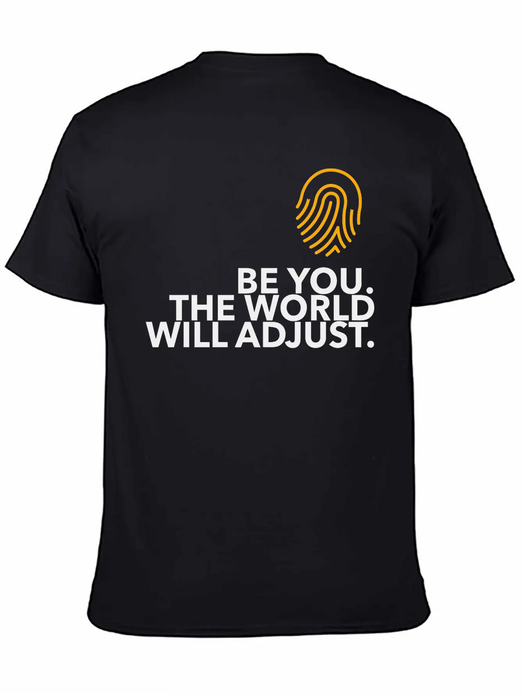Be Yourself. The World Will Adjust! Unisex Casual T-Shirt – Clean Design For Daily Comfort
