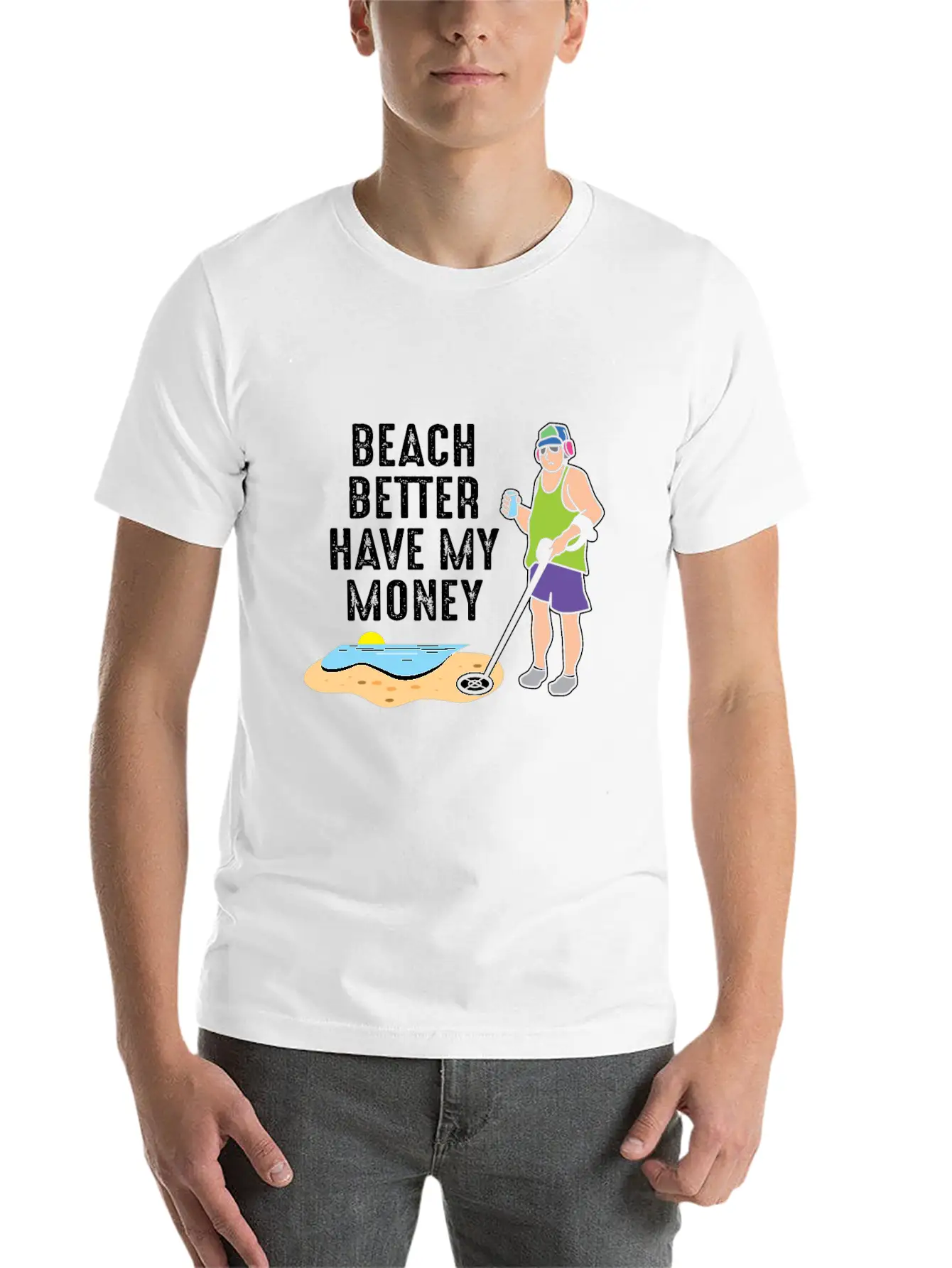 Beach Better Have My Money - Metal Detecting Unisex Casual T-Shirt – Clean Design For Daily Comfort